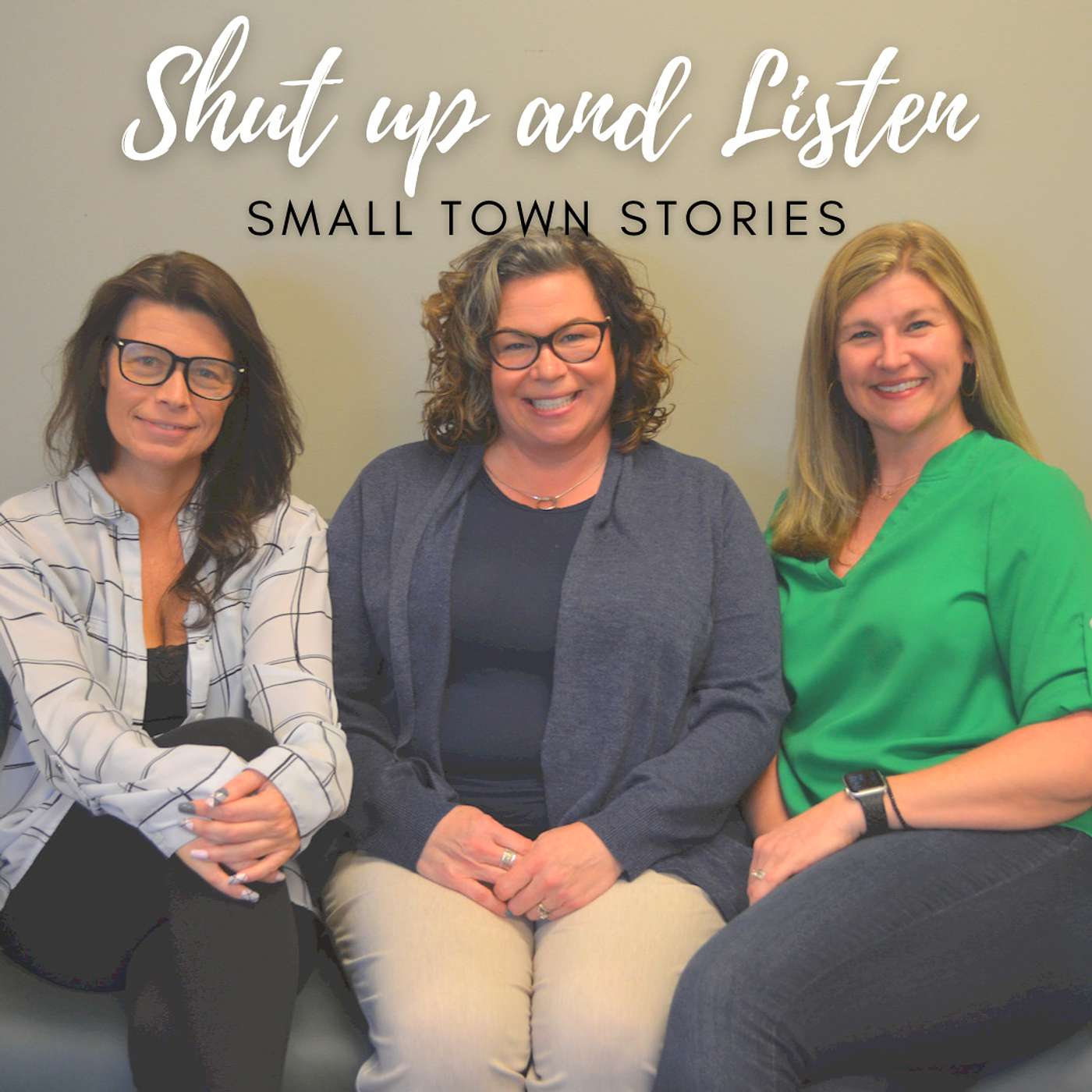 Shut Up and Listen: Small Town Stories