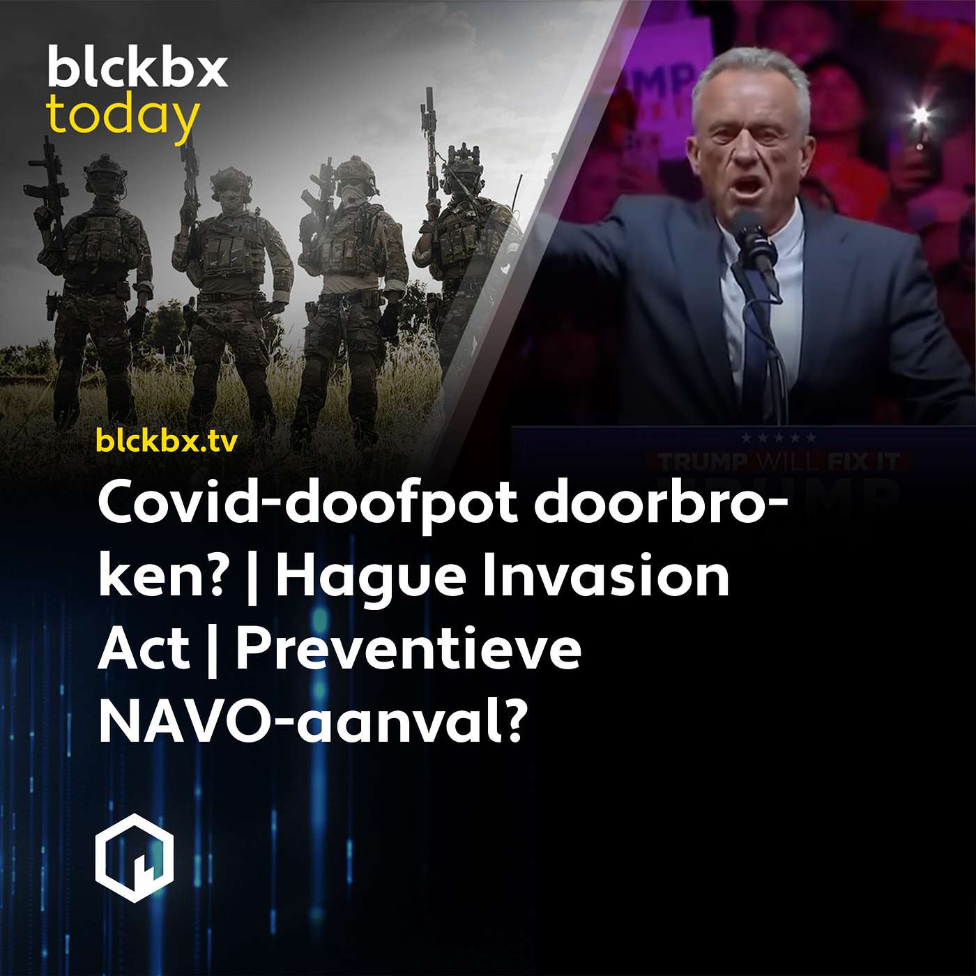 blckbx today: Covid-doofpot doorbroken? | Hague Invasion Act | Europese grondtroepen naar Oekraïne?