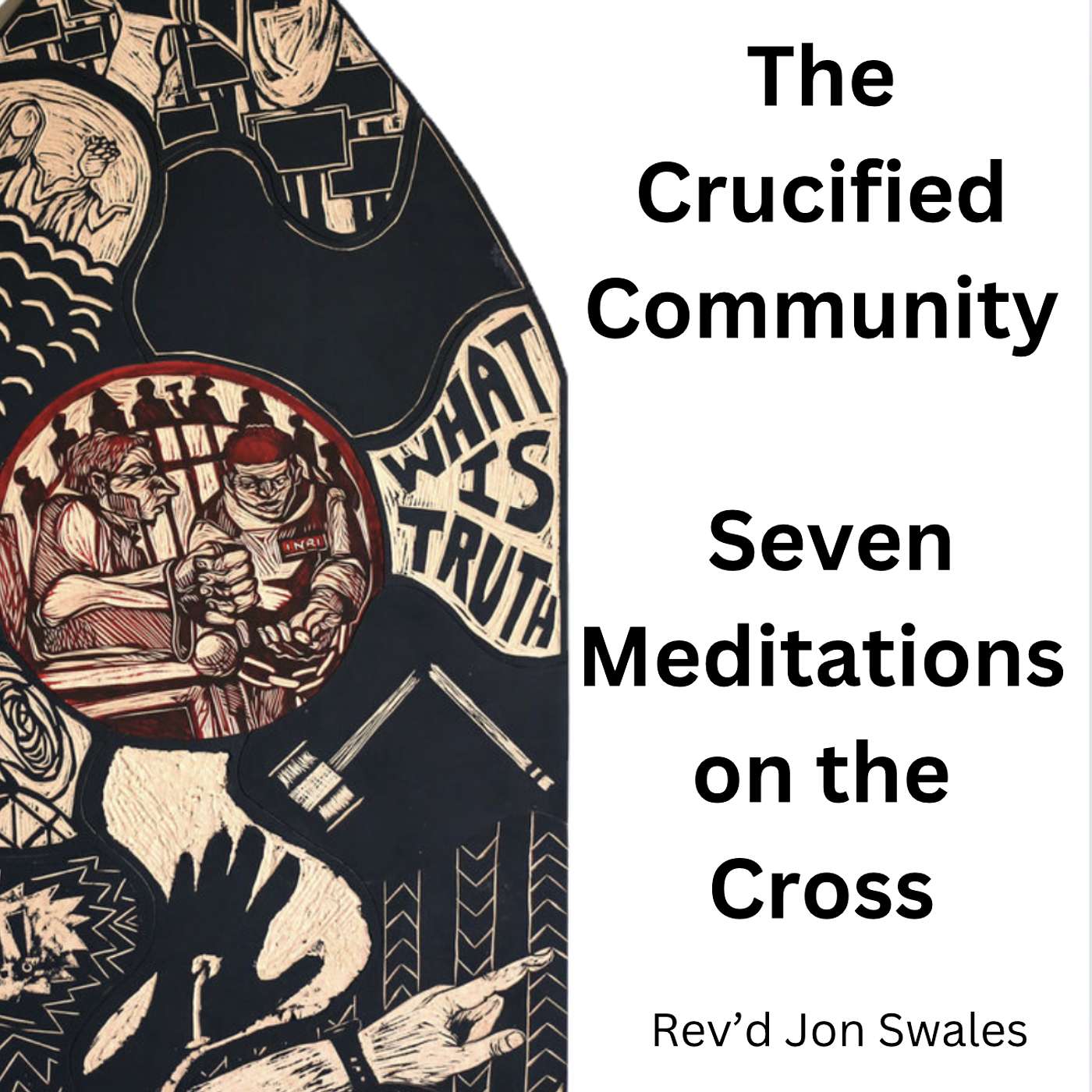 The Crucified Community: Meditation Four episode artwork