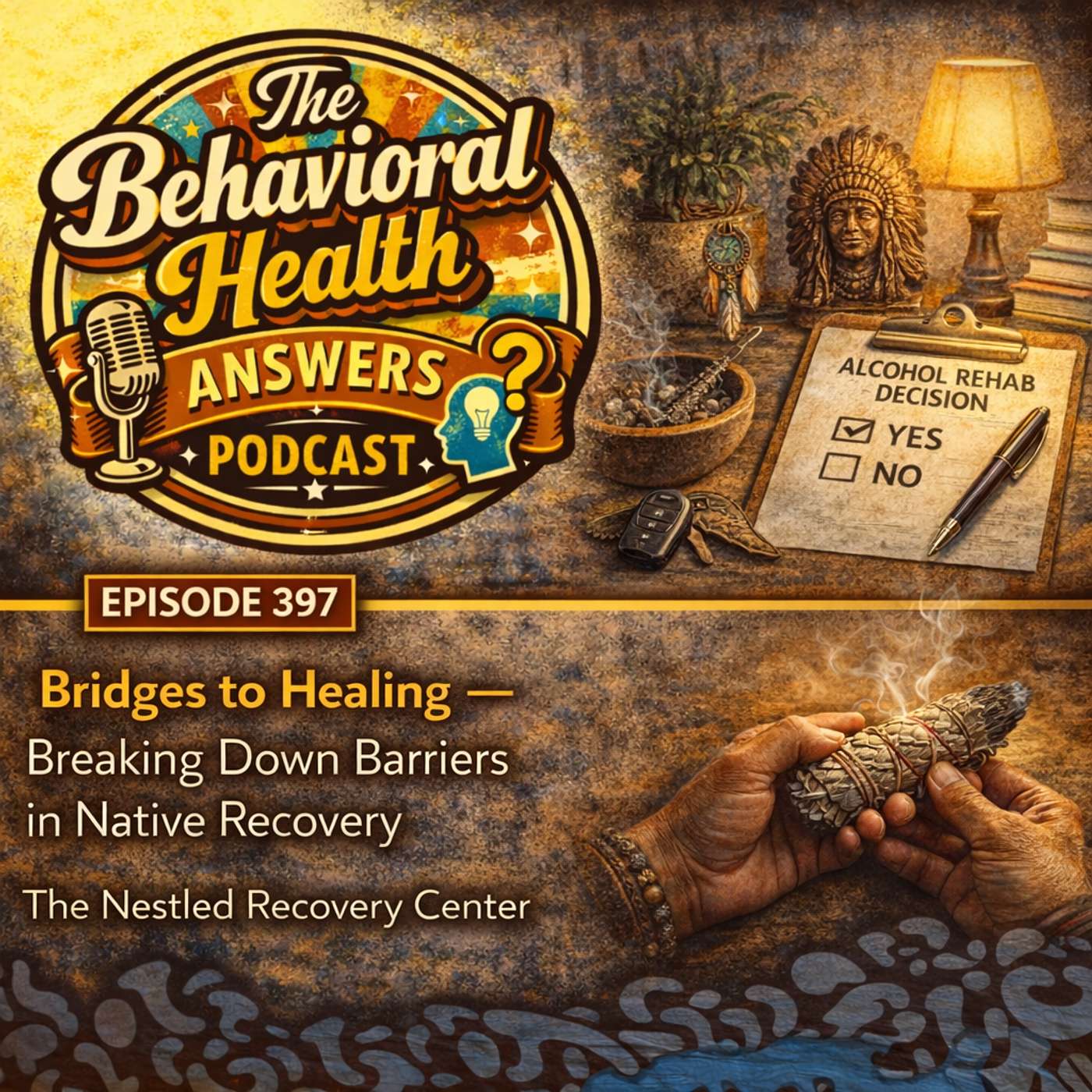 Episode 397: Bridges to Healing - Breaking Down Barriers in Native Recovery | The Nestled Recovery Center episode artwork