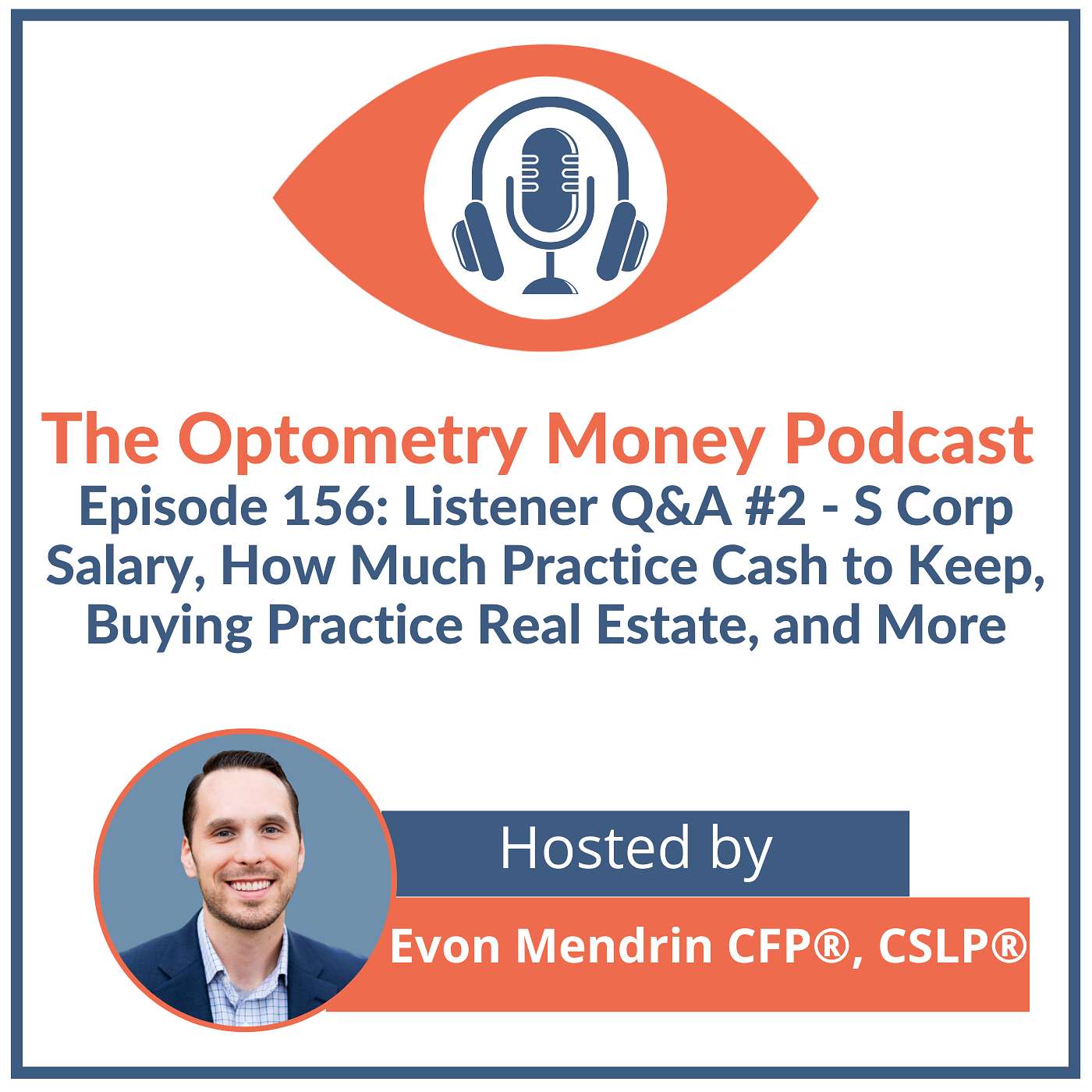 Listener Q&A #2: S Corp Salary, How Much Practice Cash to Keep, Buying Practice Real Estate, and More