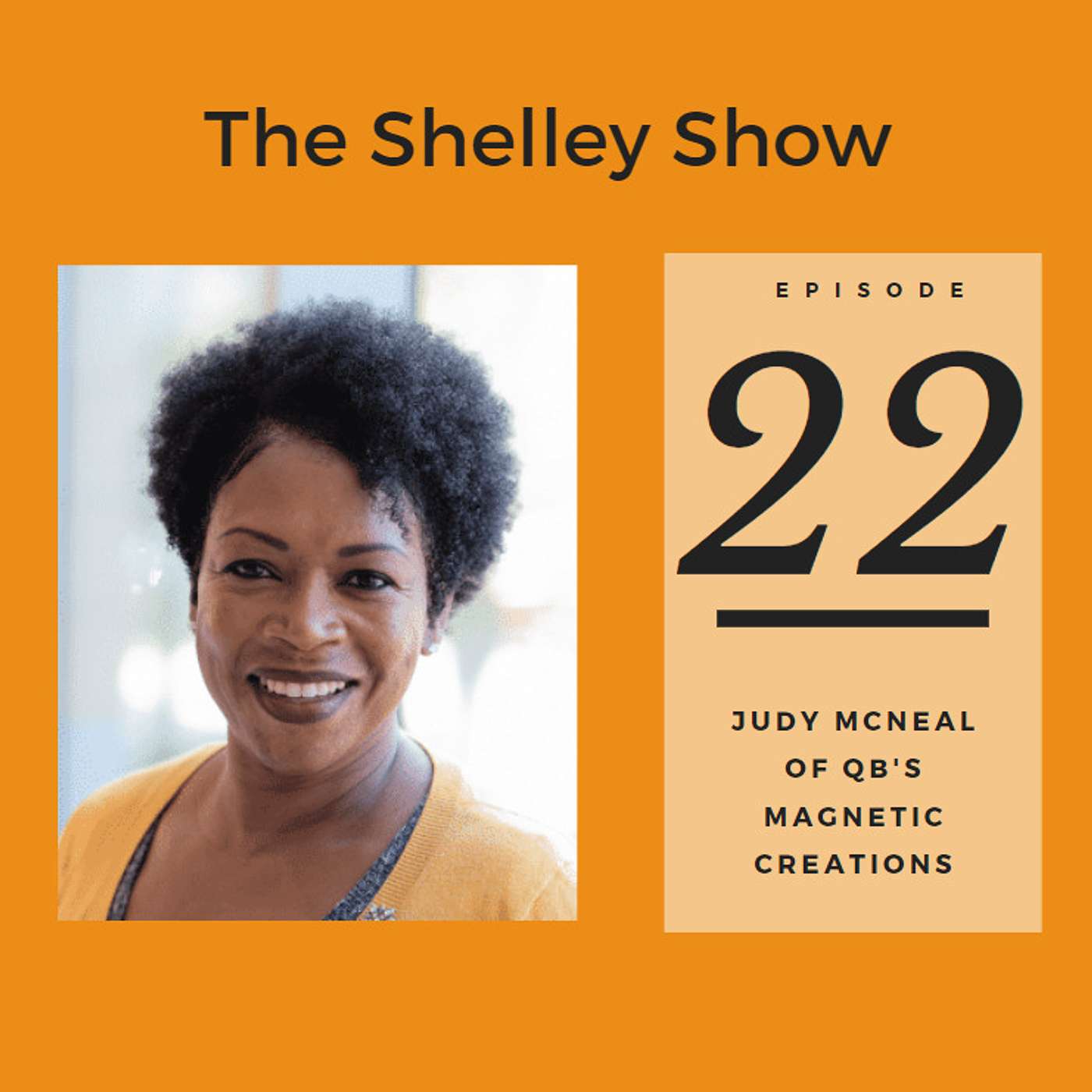 The Shelley Show Episode #22 - Judy McNeal