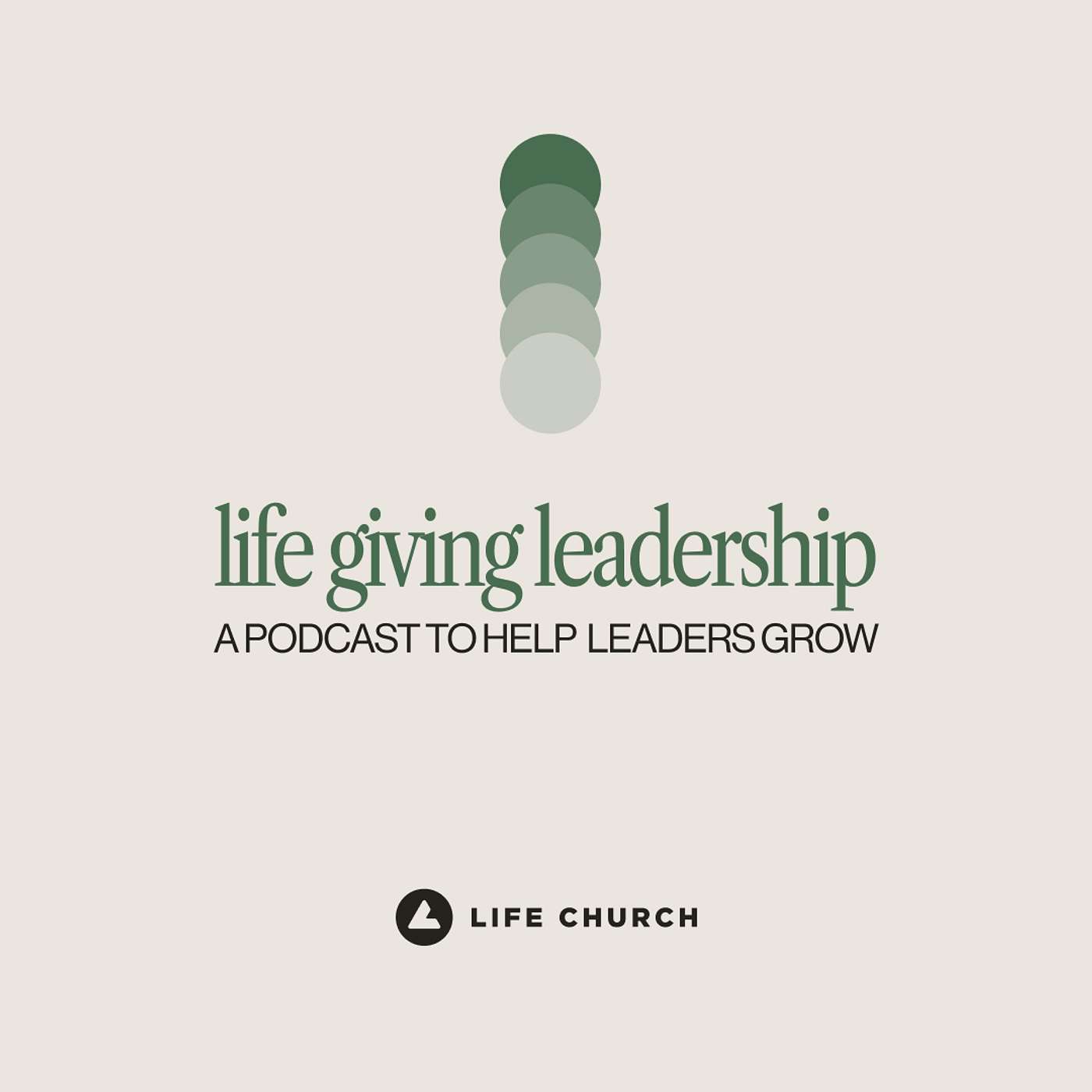 Life Giving Leadership podcast artwork