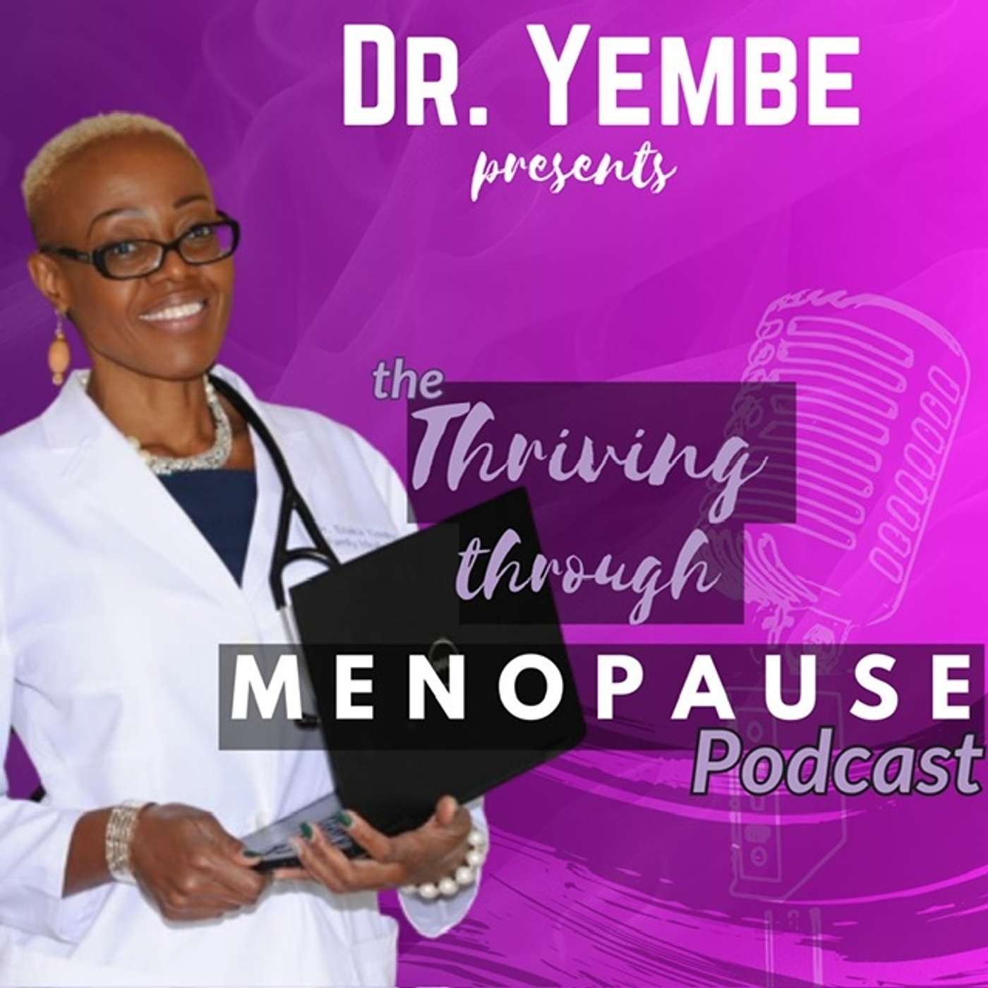 Thriving through Menopause  Podcast 