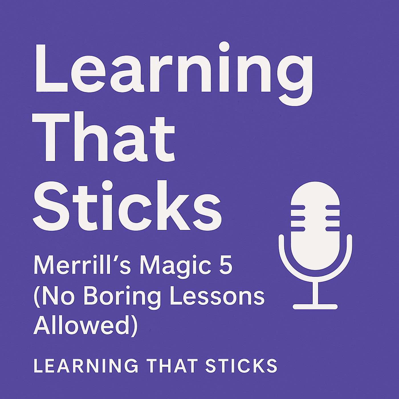 Learning That Sticks — Merrill’s Magic 5