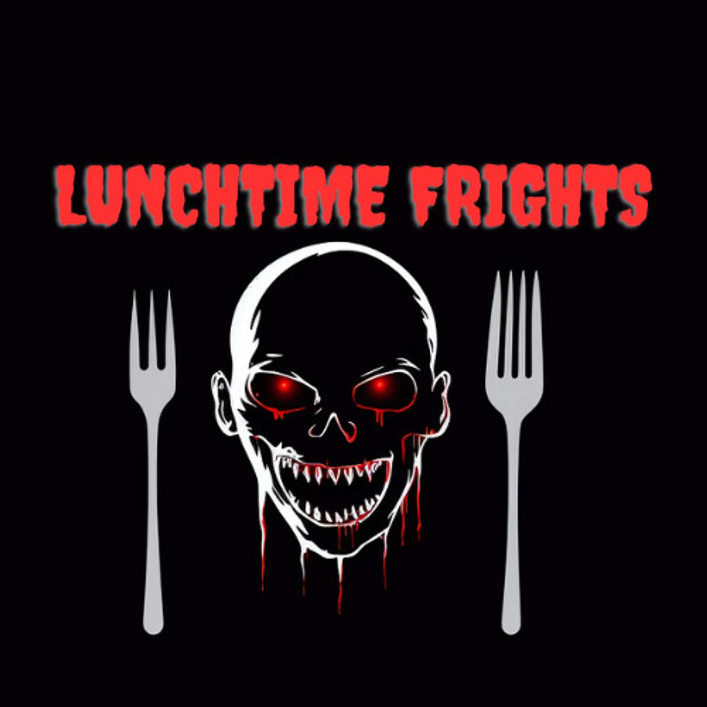 Lunchtime Frights