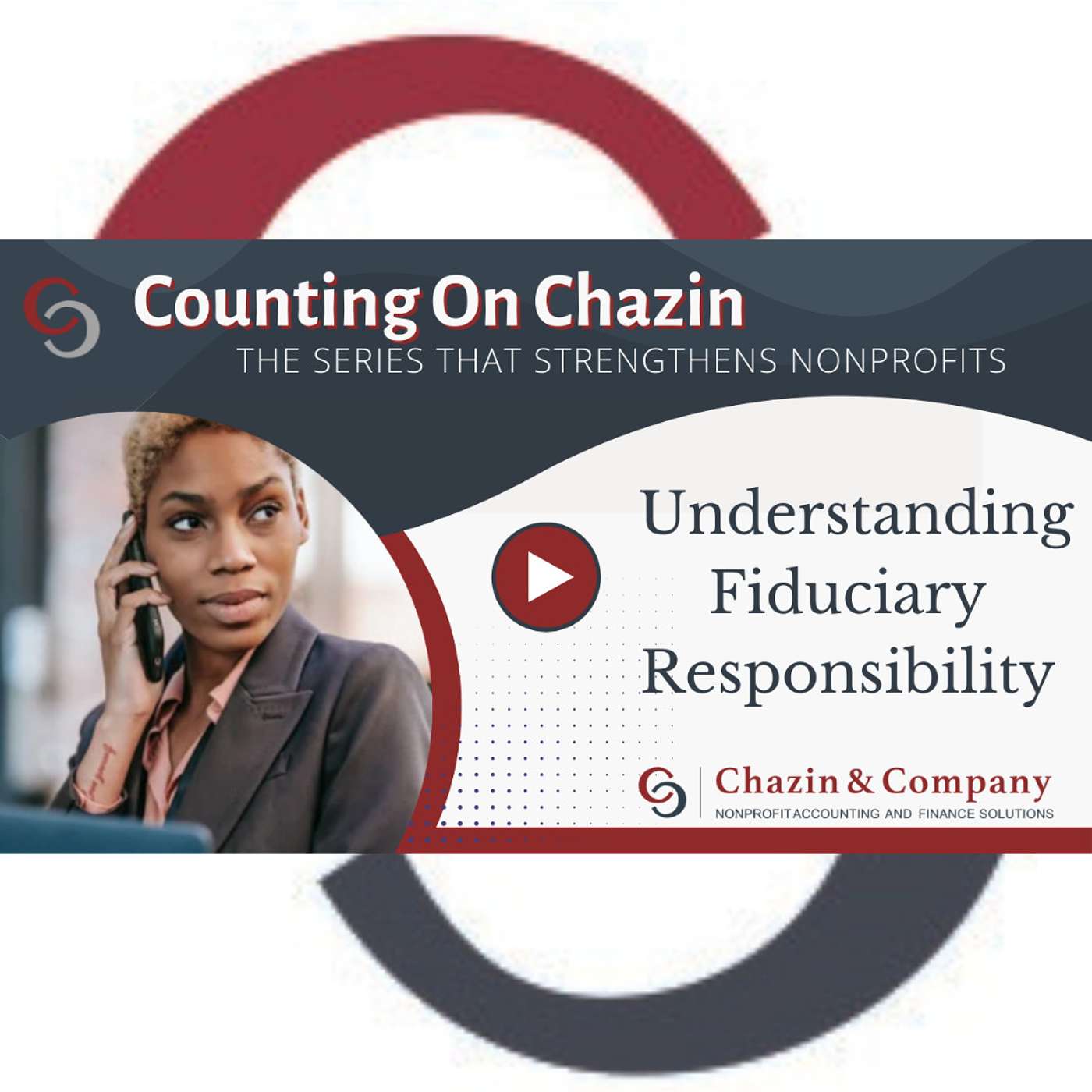 Understanding Fiduciary Responsibility Understanding Fiduciary Responsibility