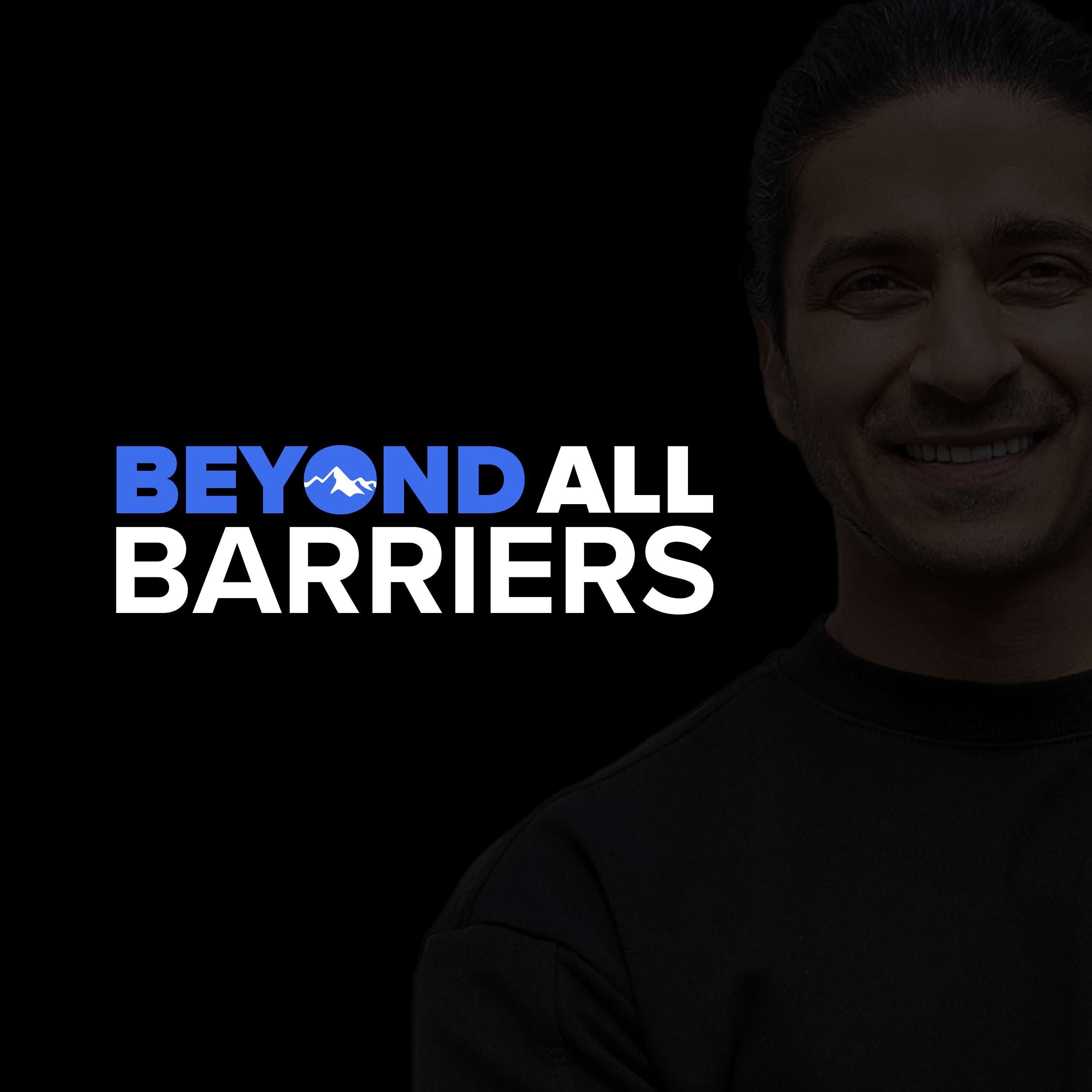 Beyond All Barriers