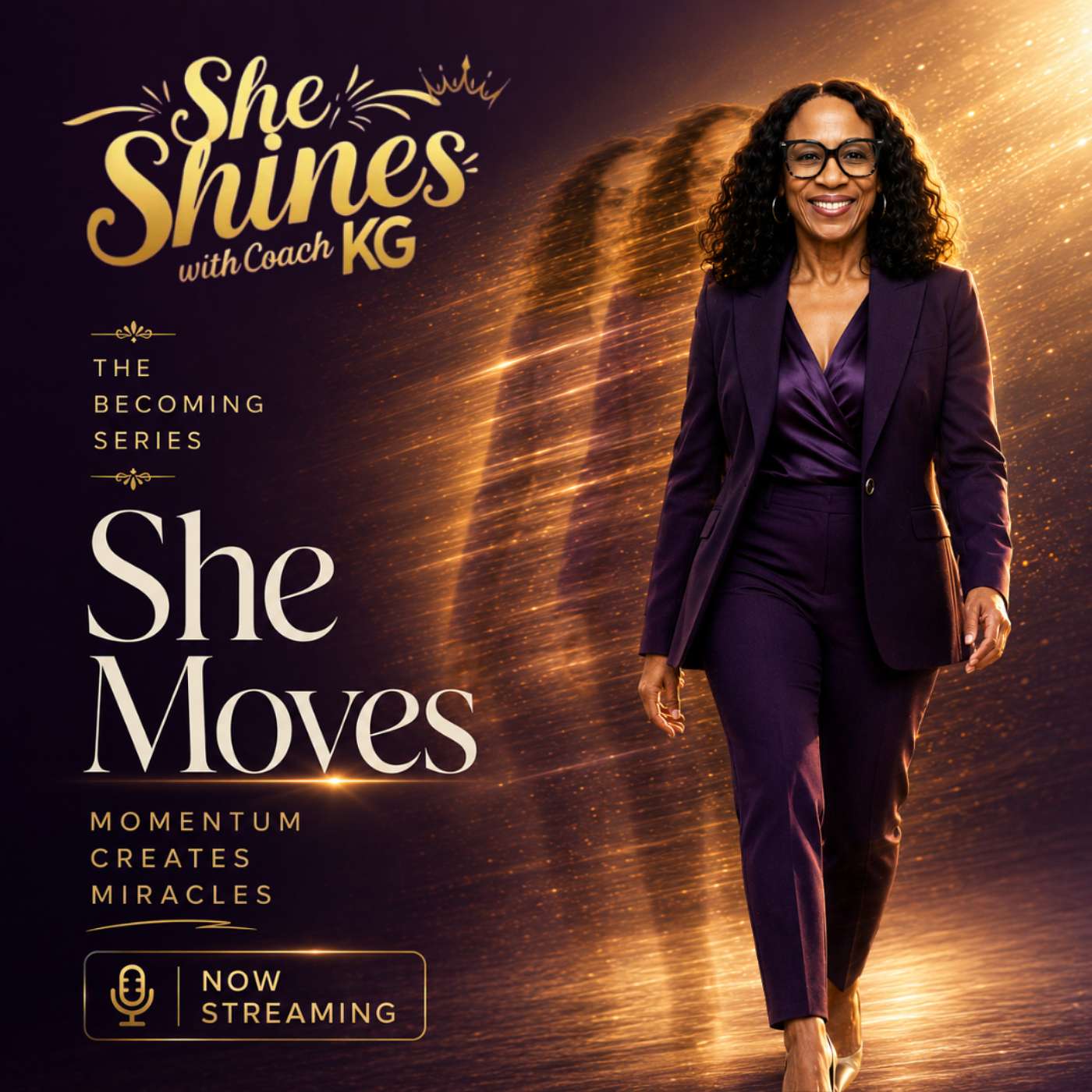 The Becoming Series: She Moves: Momentum Creates Miracles episode artwork