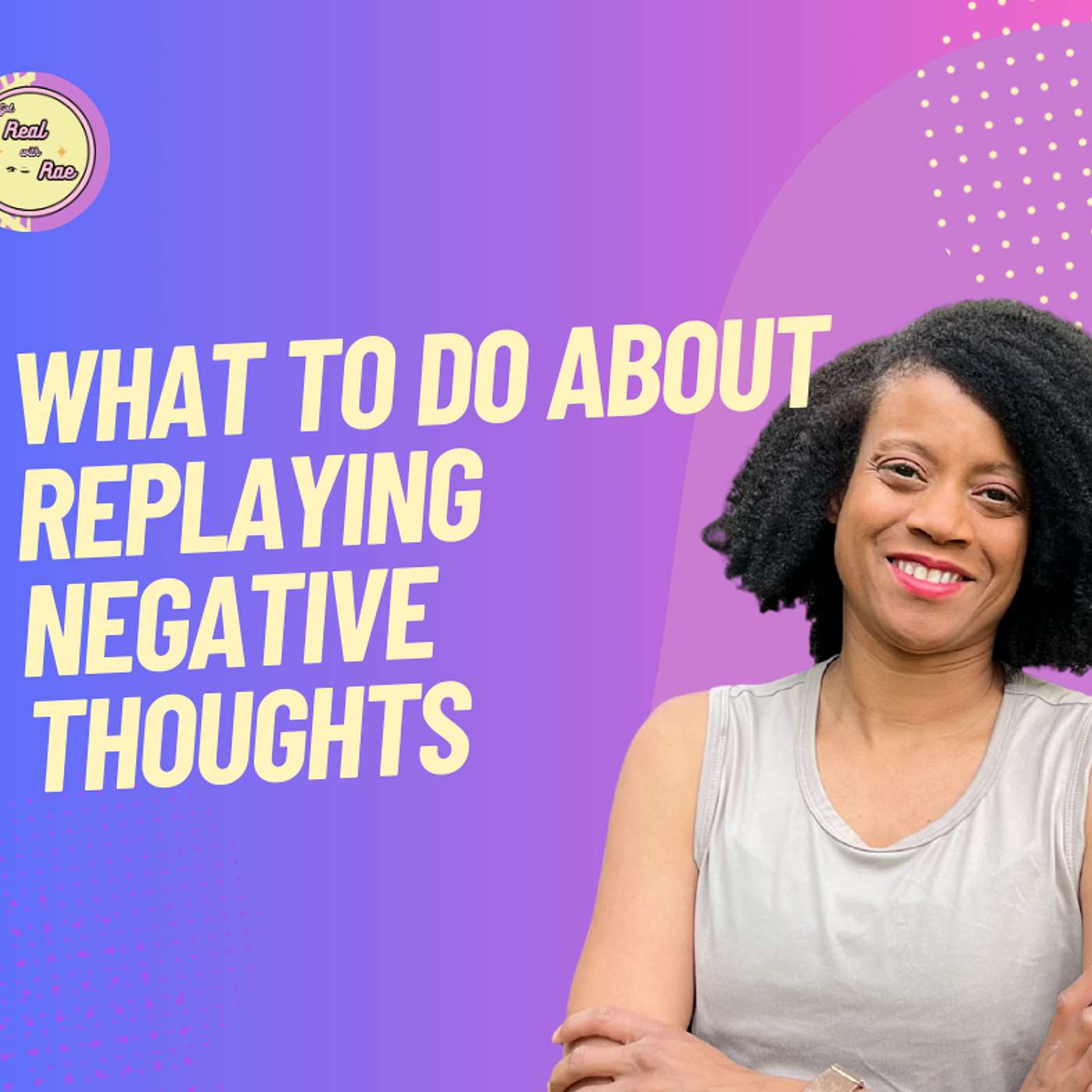 Get Real Rae... Real Business & Life Advice