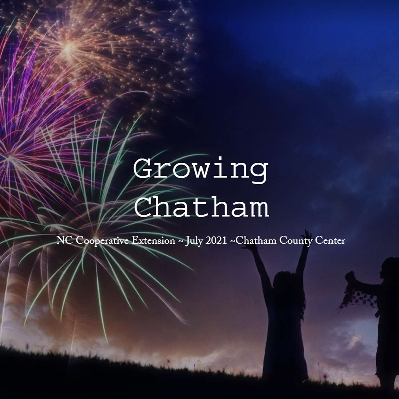 Growing Chatham July 2021 Edition