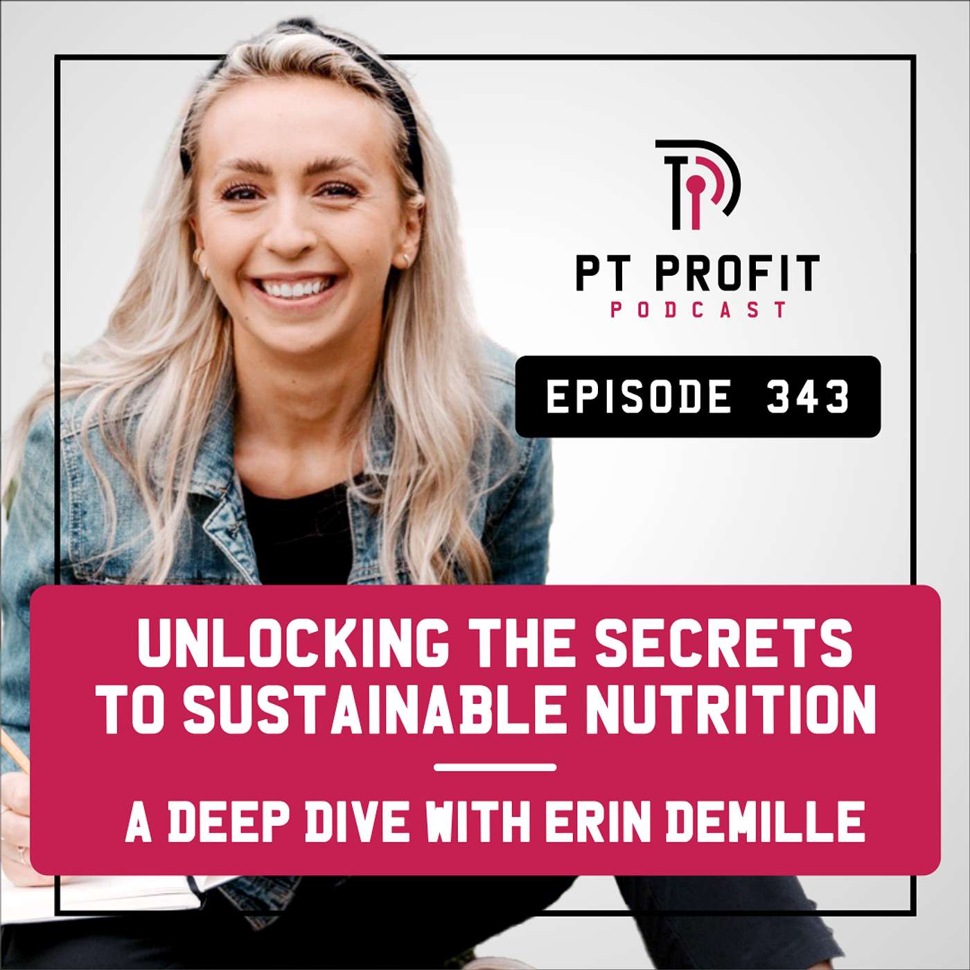 Unlocking the Secrets to Sustainable Nutrition: A Deep Dive with Erin DeMille