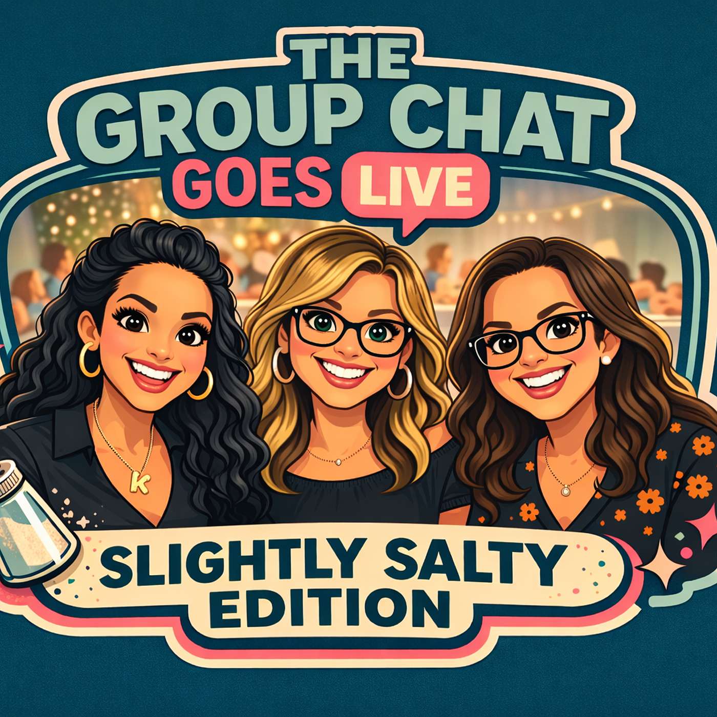 The Group Chat Goes Live... Slightly Salty Edition podcast artwork