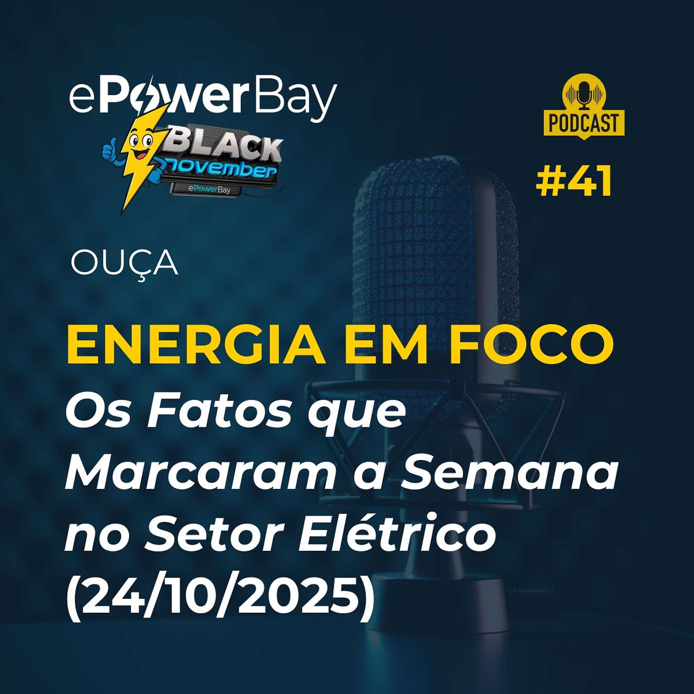 #41: Energia em Foco - Resumo Semanal (24/10/2025) #41: Energia em Foco - Resumo Semanal (24/10/2025)