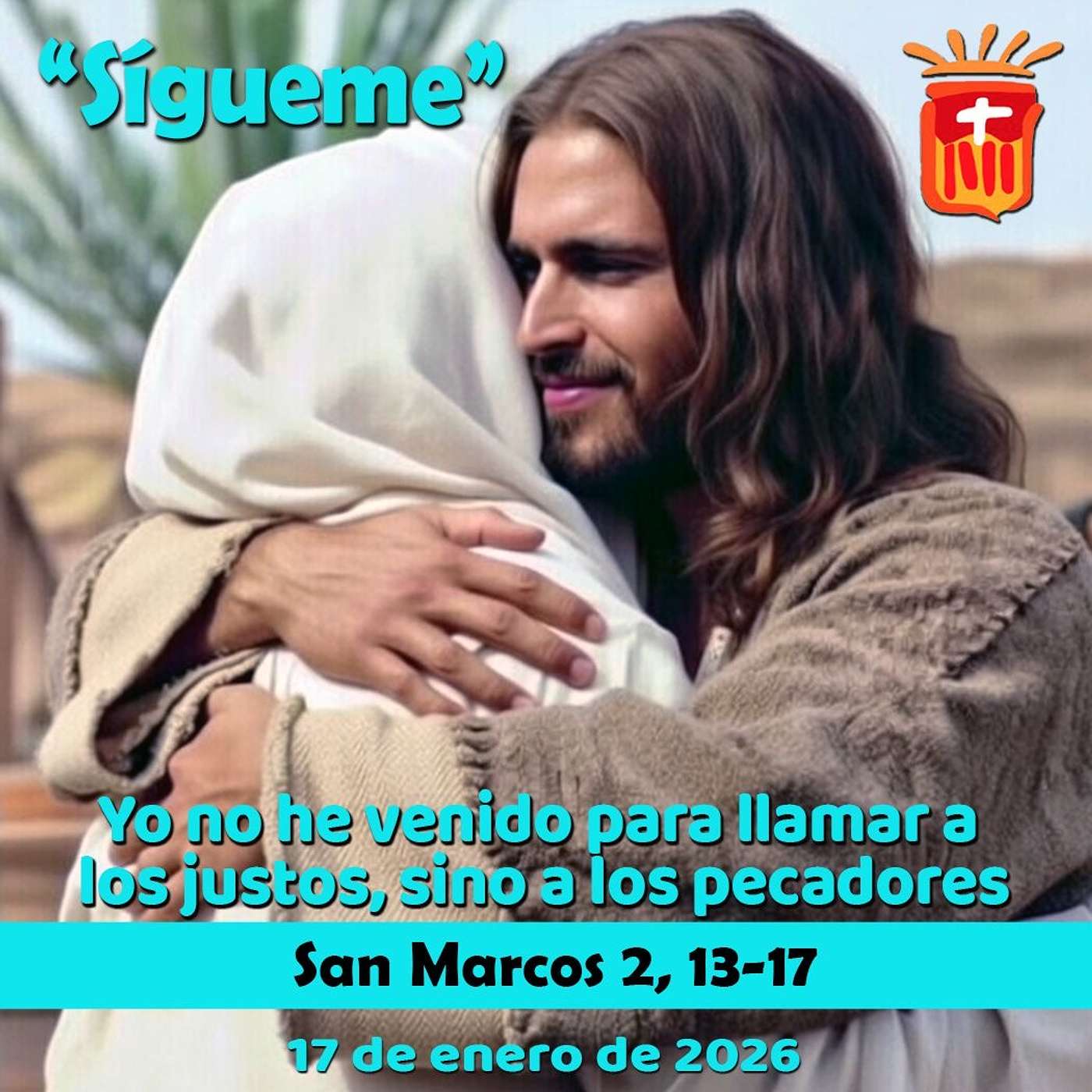 2026-01-17 San Marcos 2, 13-17: Sábado I Ordinario 2026-01-17 San Marcos 2, 13-17: Sábado I Ordinario