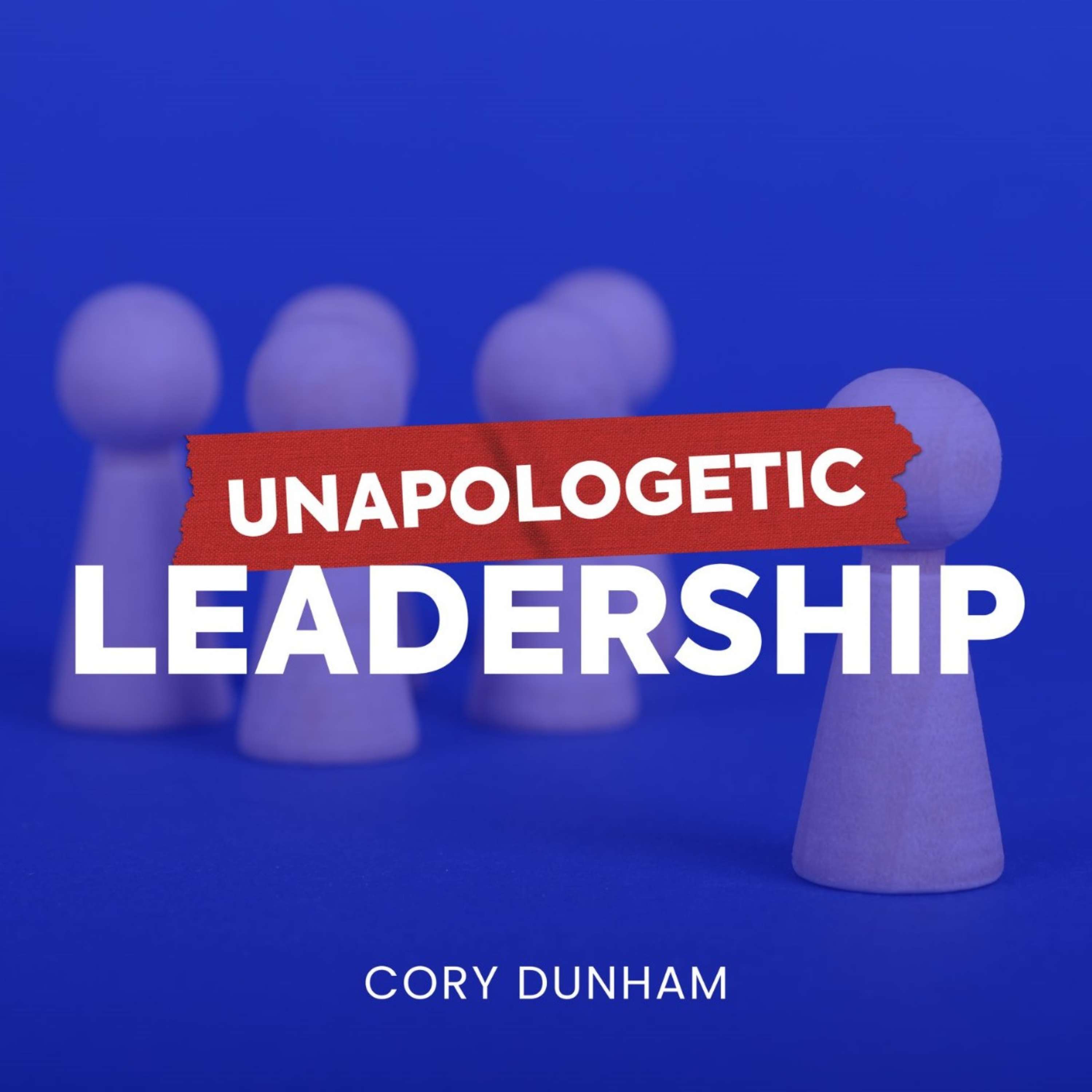 Unapologetic Leadership