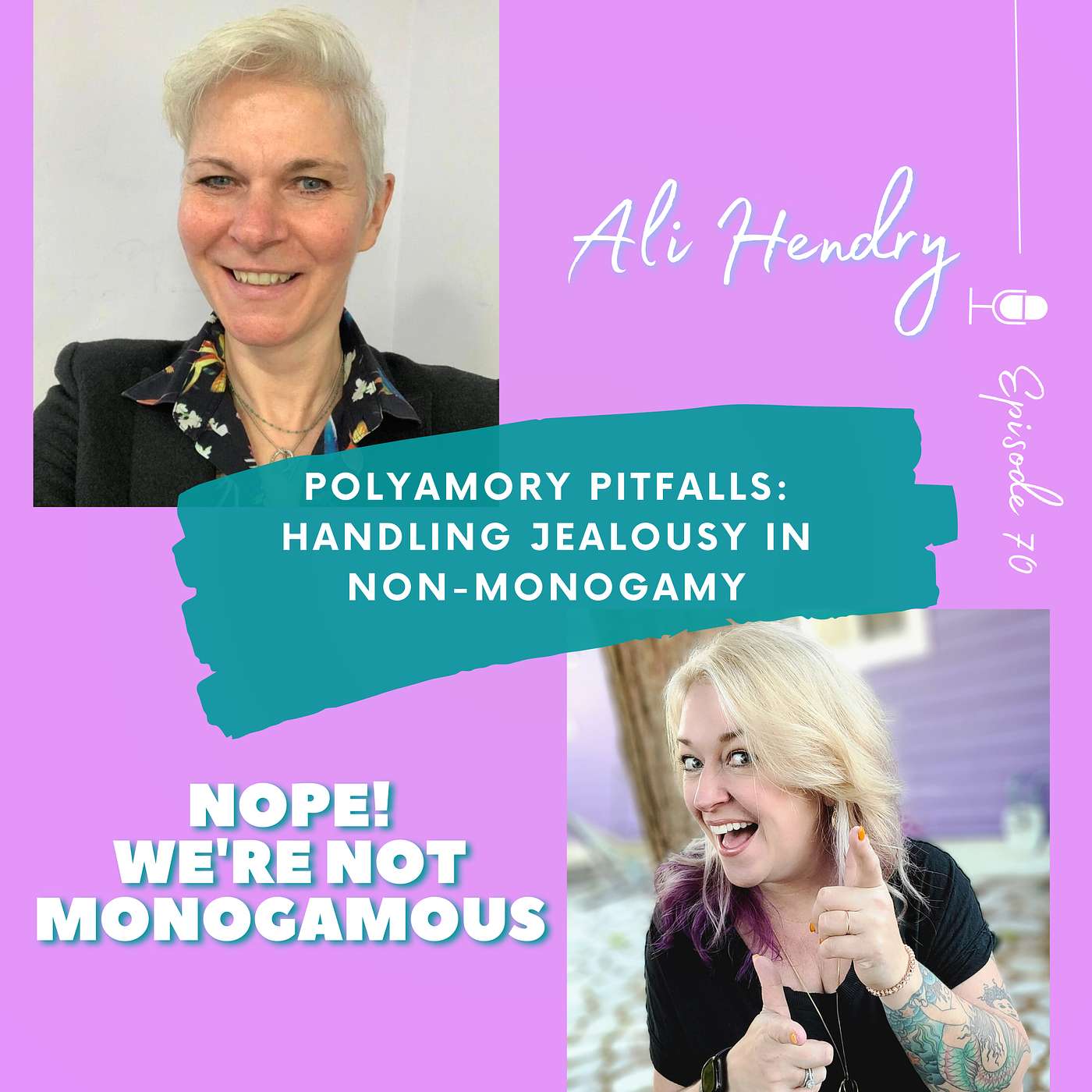 Polyamory Pitfalls: Handling Jealousy in Non-Monogamy with Ali Hendry, Ep. 70