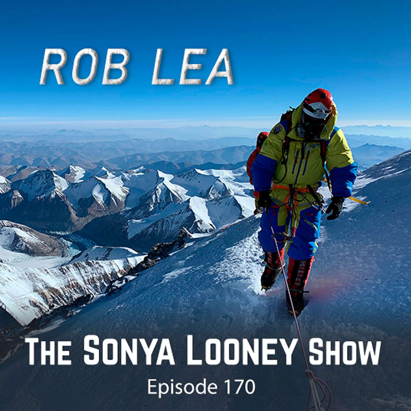 Rob Lea Summited Everest, Swam the English Channel, and Biked  Across America in 6 Months episode artwork