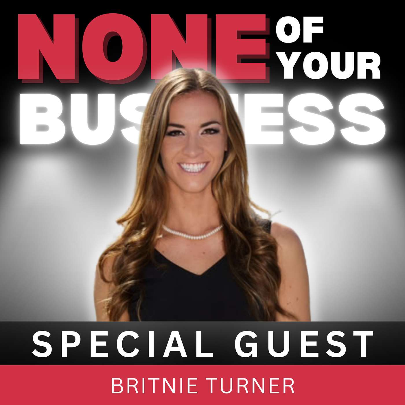 None Of Your Business Podcast