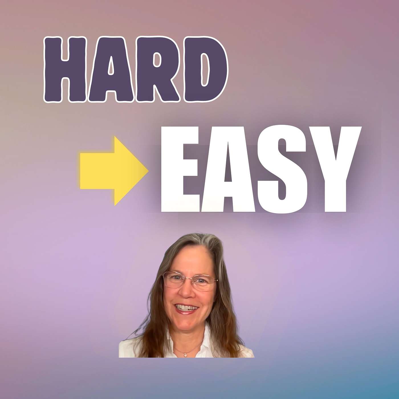 Making Hard Easier | Stop Working Against Yourself episode artwork