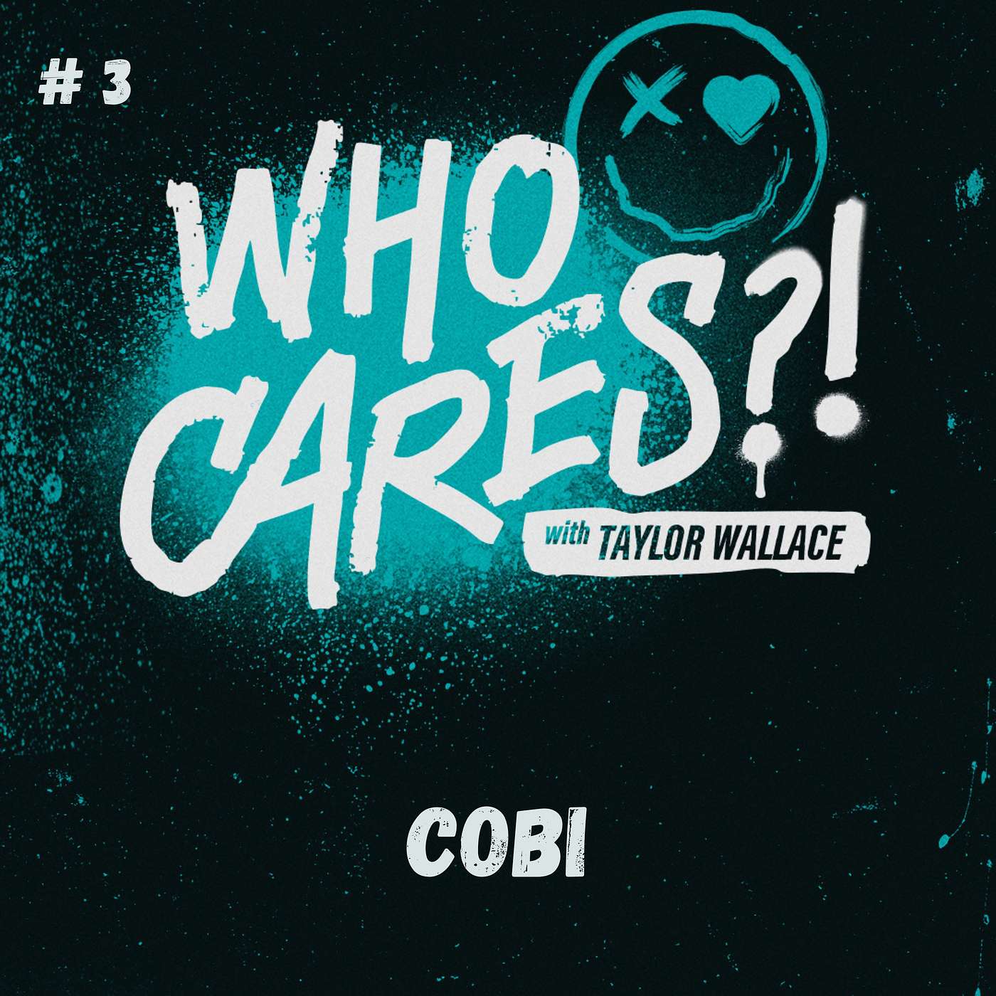 Who Cares?! with Taylor Wallace