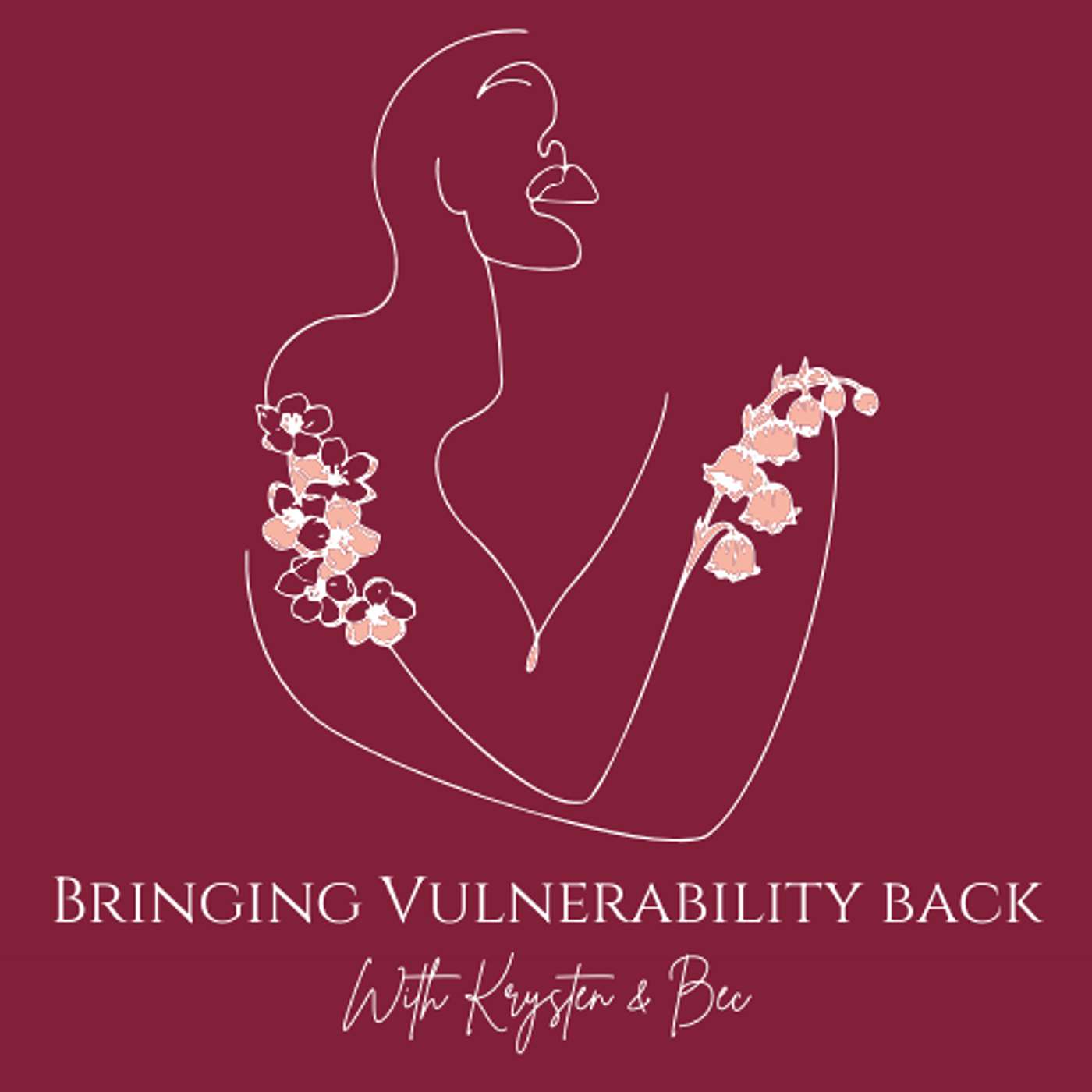 Bringing Vulnerability Back with Krysten & Bec