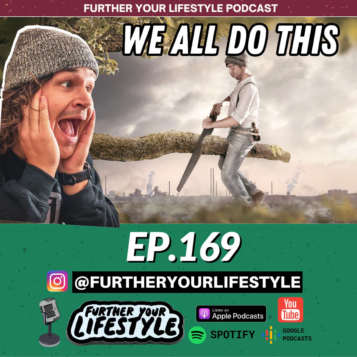 EP. 169 - Overcome Self-Sabotage and Own Your Life|  Further Your Lifestyle Podcast