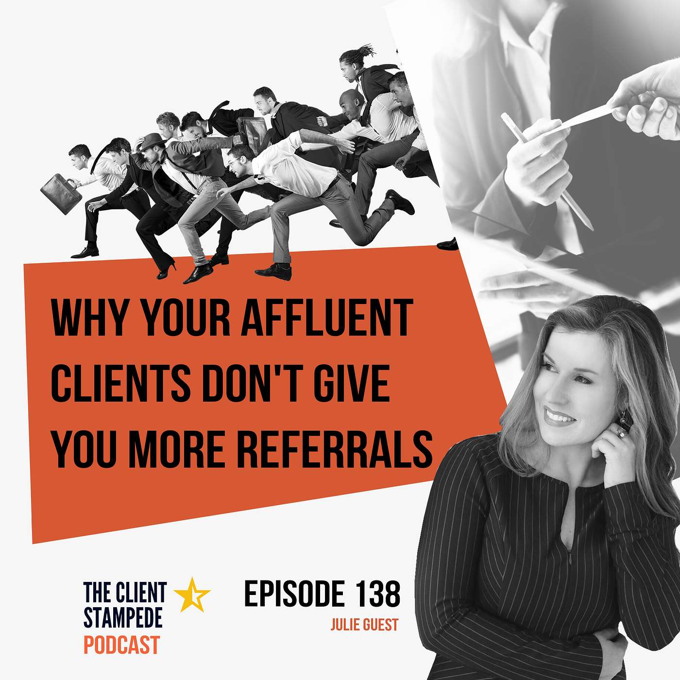 #138 Why Your Affluent Clients Don't Give You More Referrals