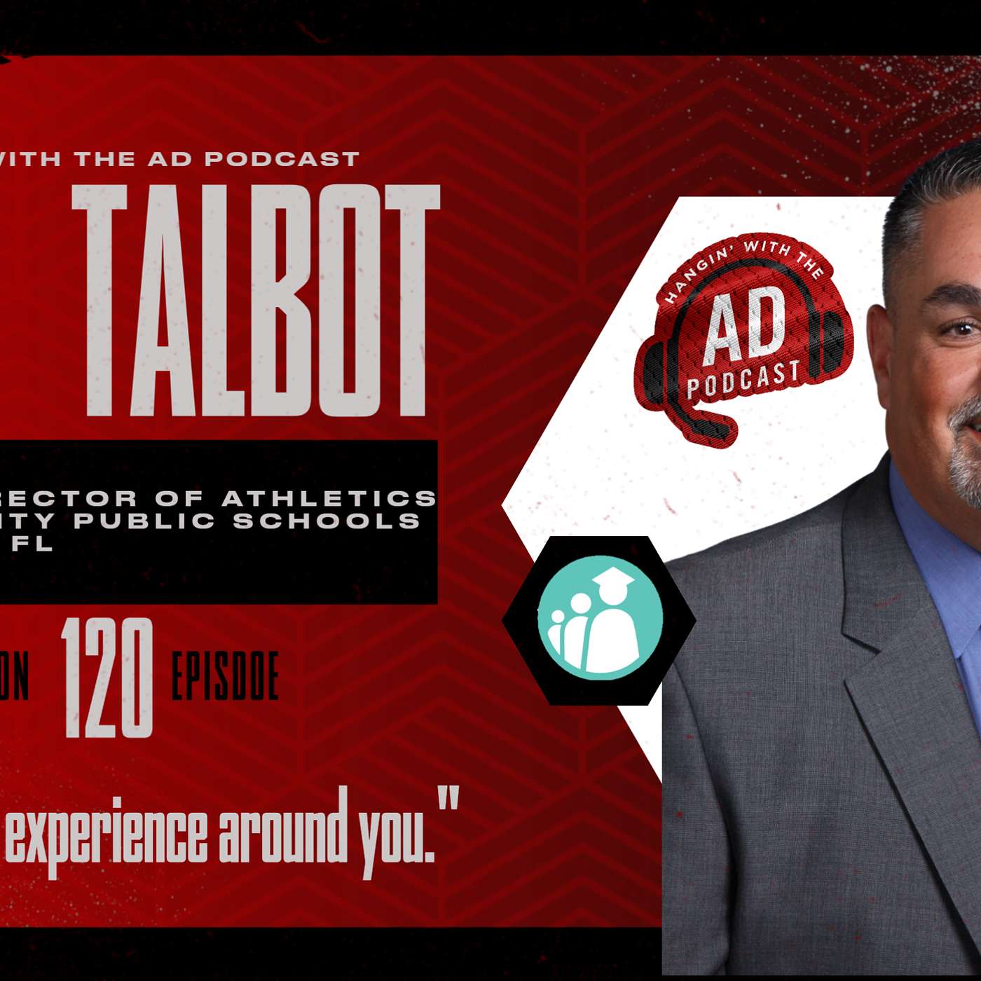 Episode 120: Dan Talbot, CMAA, CIC - Senior Director of Athletics for the Polk County School System - Lakeland, FL