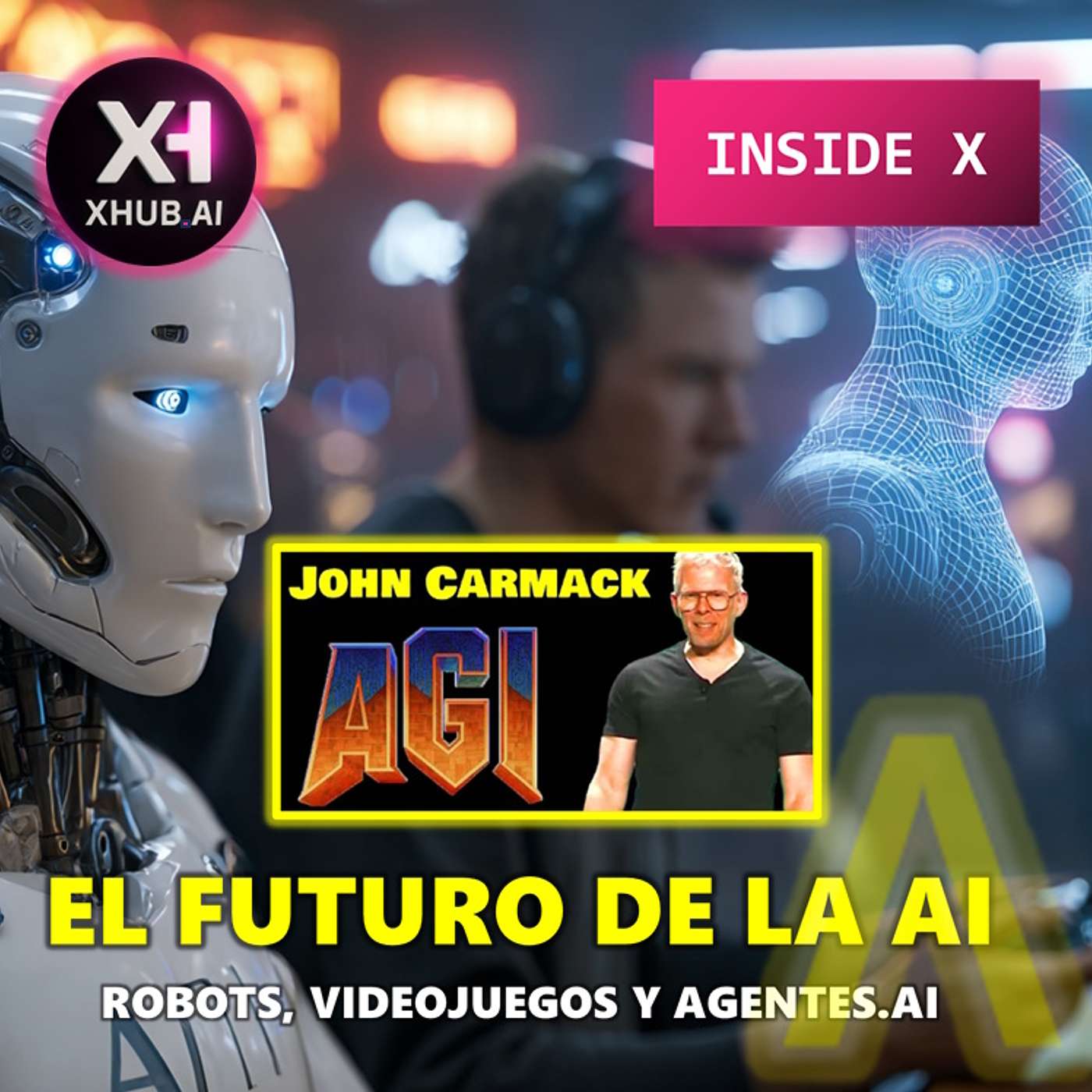 T5.E142. INSIDE X El futuro de la AI : Robots, Videojuegos y Agentes.AI