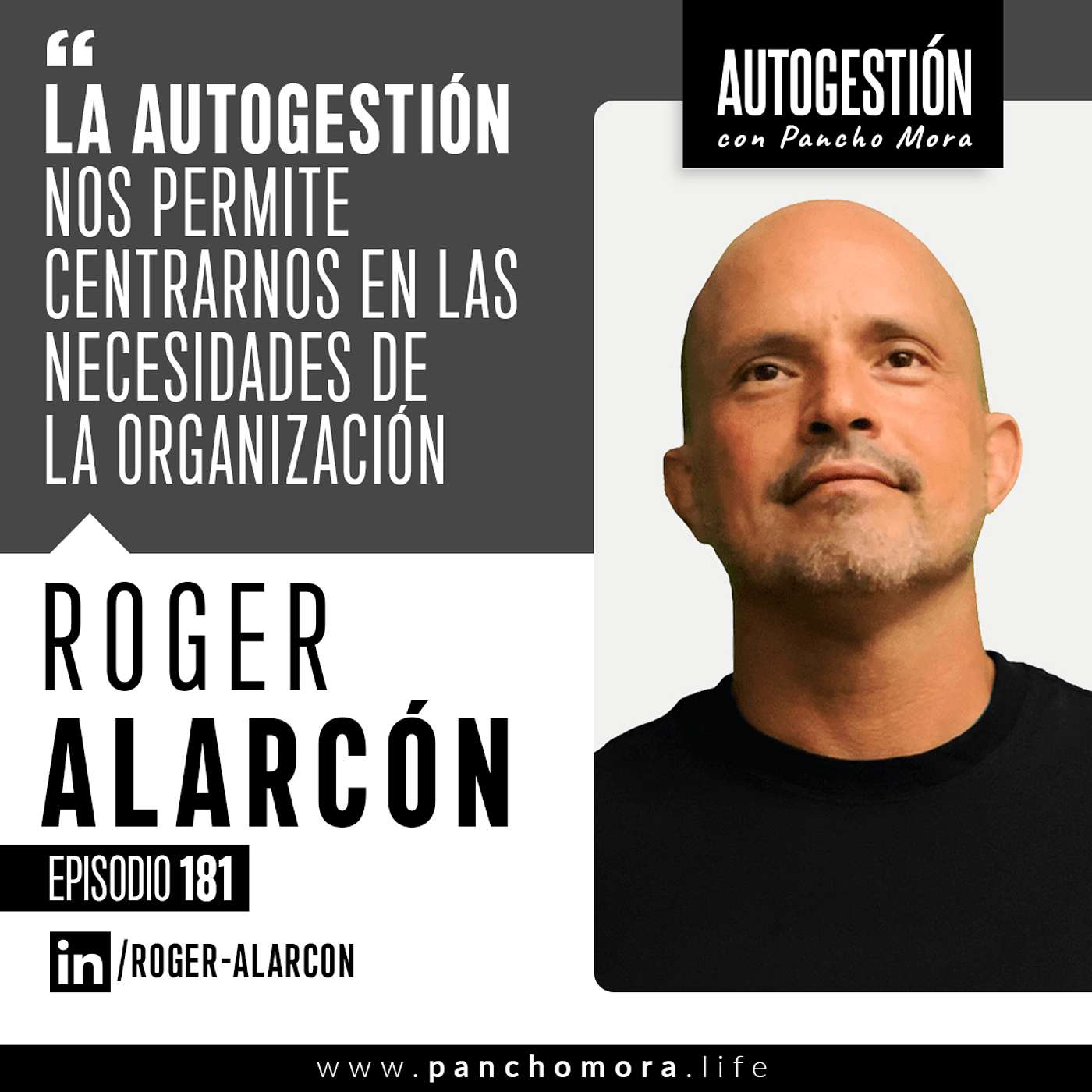 #181 Roger Alarcón - La autogestión nos permite centrarnos en las necesidades de la organización.