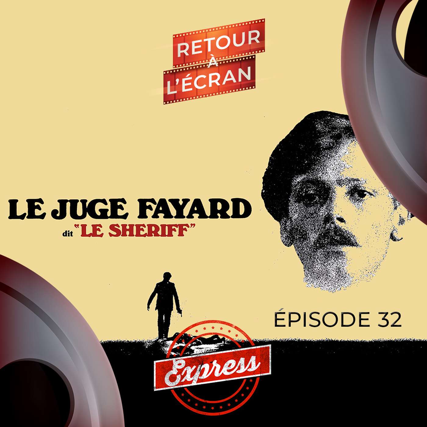 Retour à l'Écran Express - Le Juge Fayard dit « le Shériff »