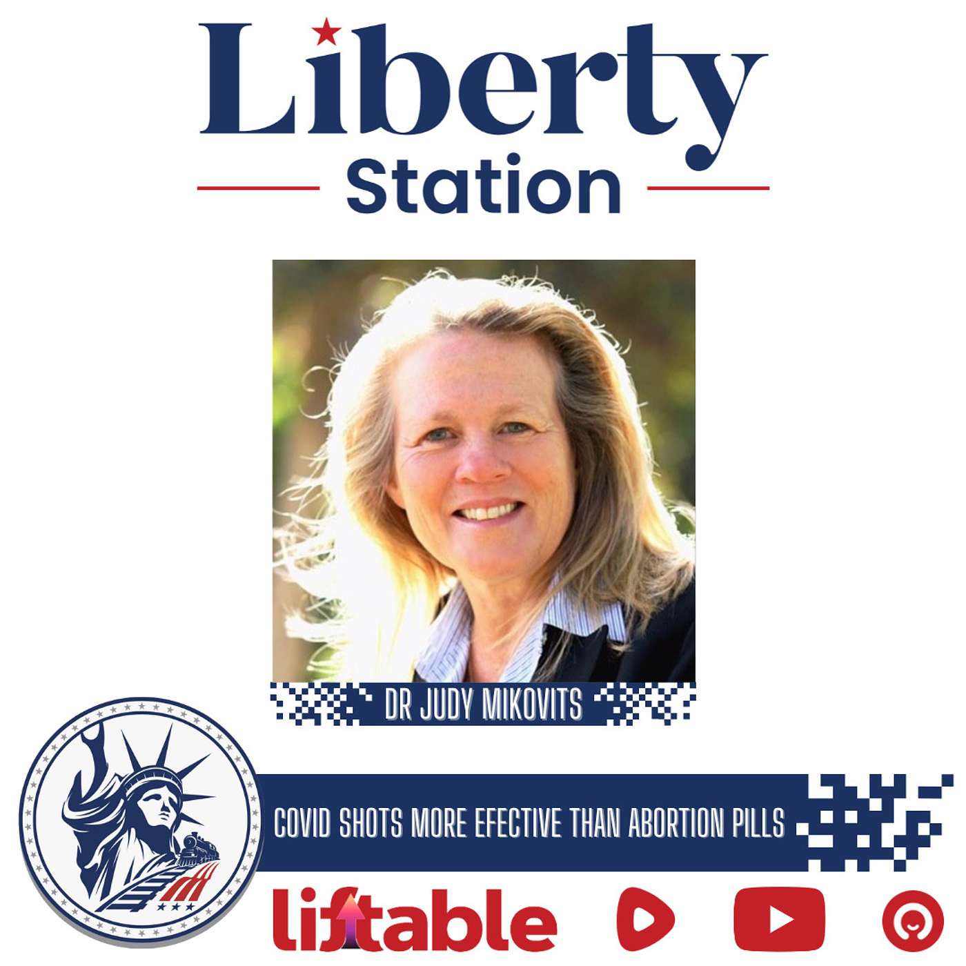 Dr Judy Mikovits | COVID Shots More Effective Than Abortion Pills | Liberty Station Ep 93 episode artwork