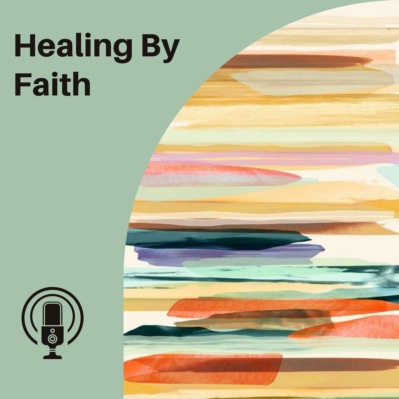 #13 - Healing By Faith