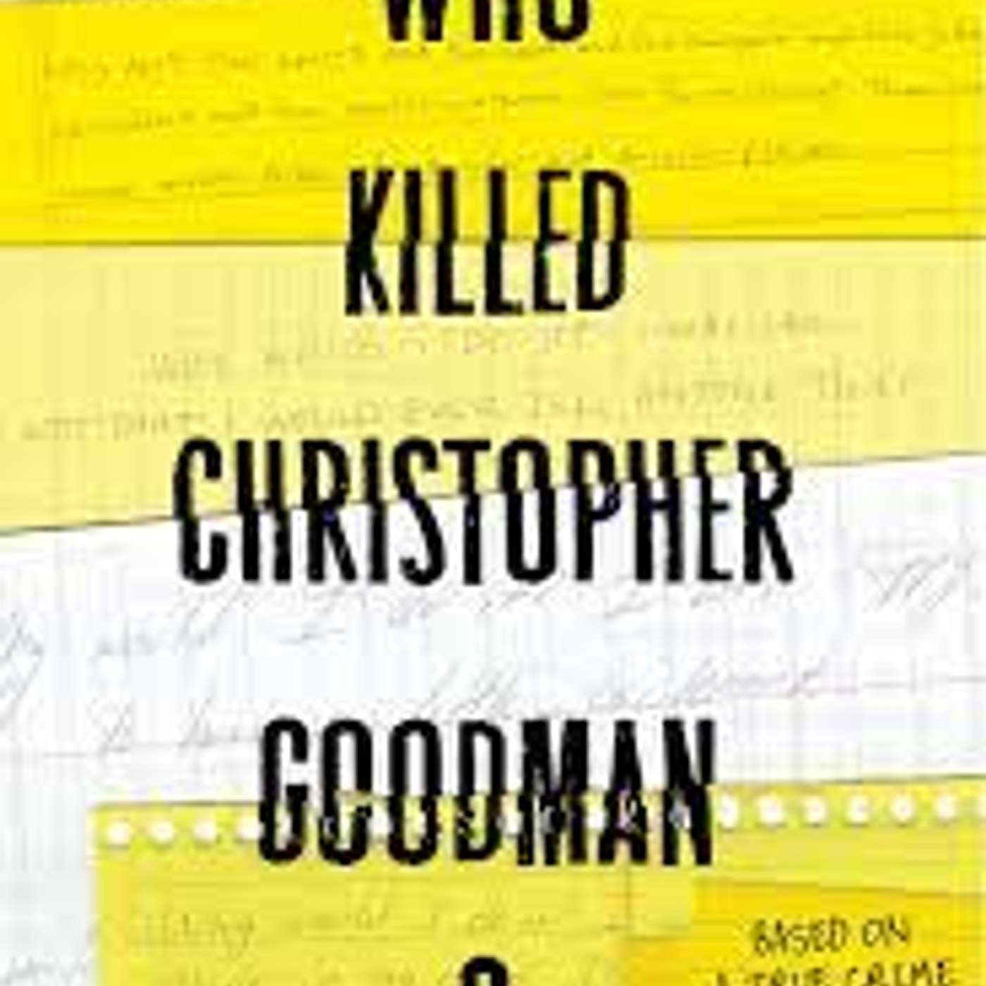 Who Killed Christopher Goodman by Allan Wolf (Historical Fiction)