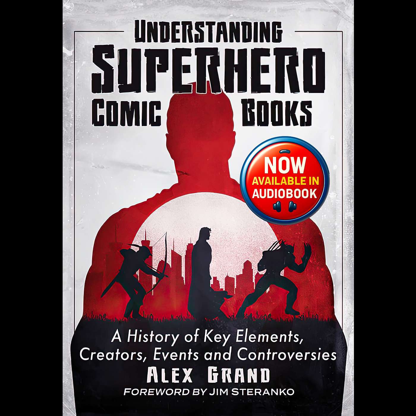 Audiobook Now Available for Understanding Superhero Comic Books by Alex Grand