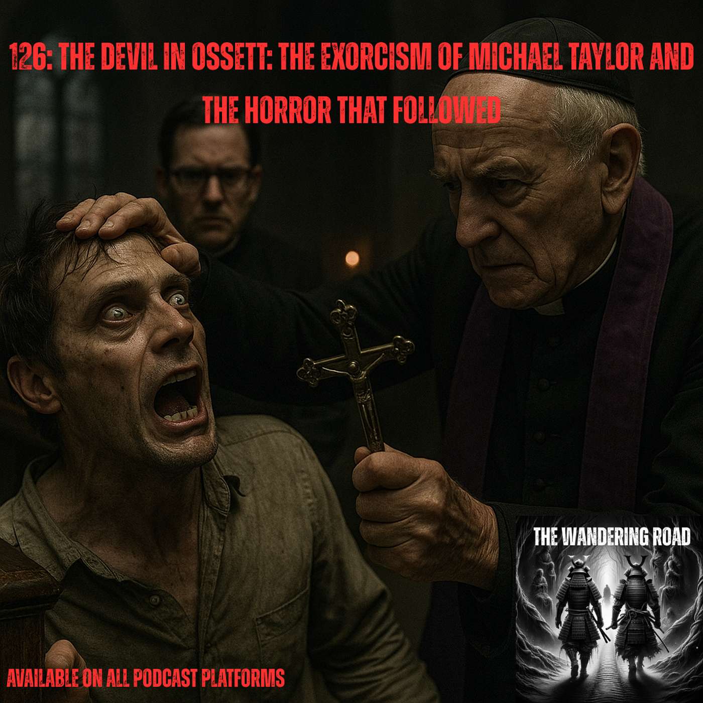 126: The Devil in Ossett: The Exorcism Of Michael Taylor and the Horror That Followed