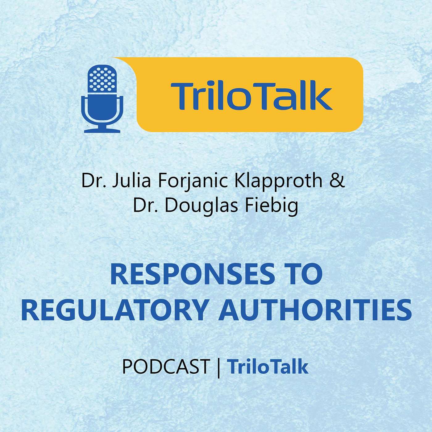 Episode 8: Responses to Regulatory Authorities