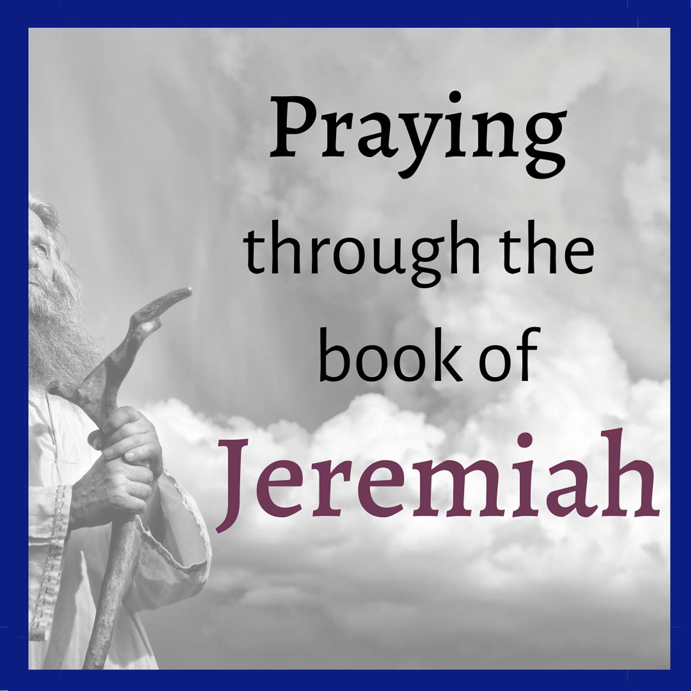 My Daddy Can't Stand to see Me Cry: Jeremiah 9 My Daddy Can't Stand to see Me Cry: Jeremiah 9