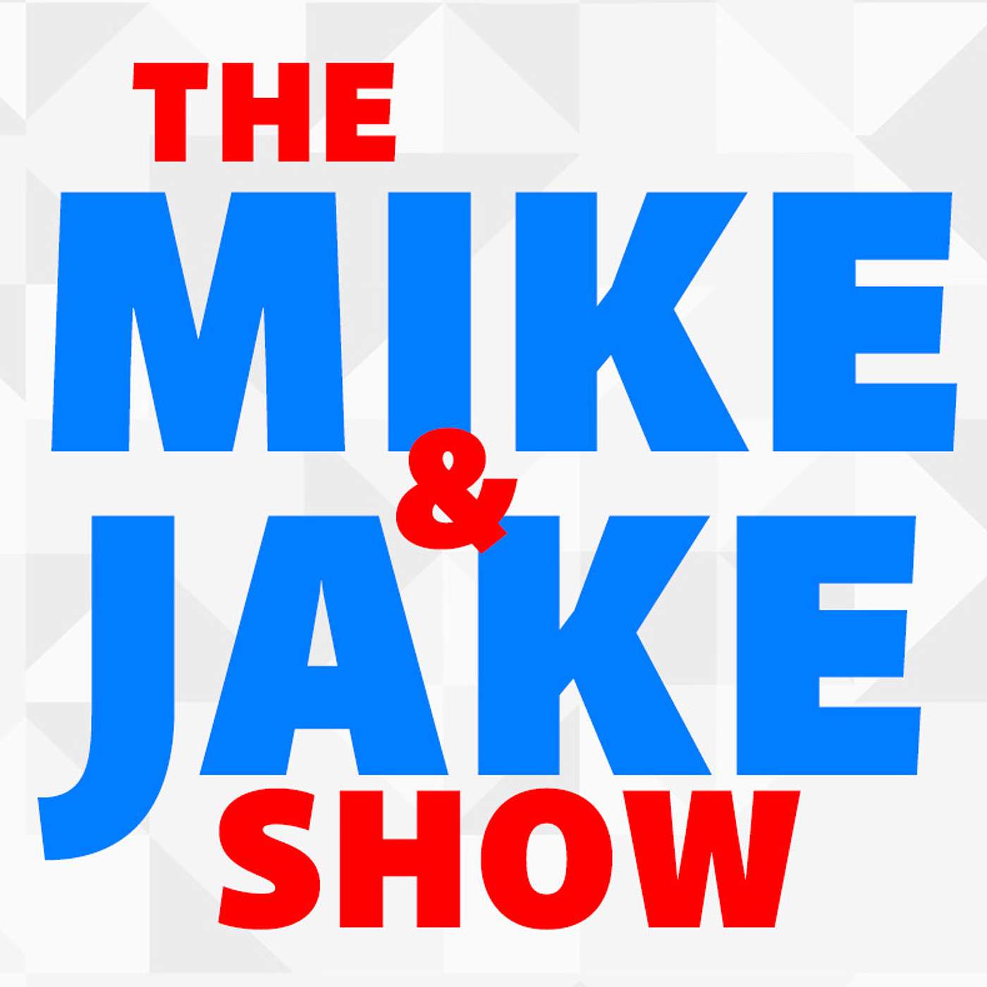 Mike and Jake Show