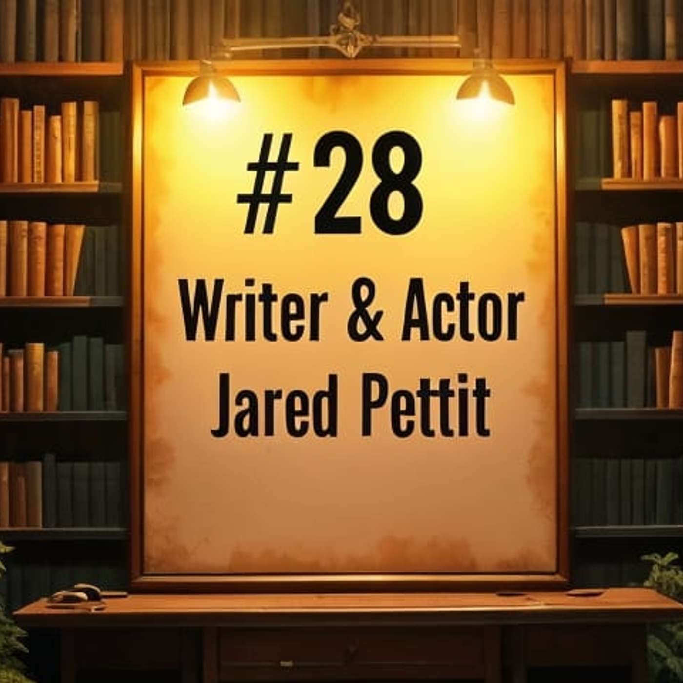 WRITING for YOURSELF #28 w/ Writer & Actor Jared Pettit