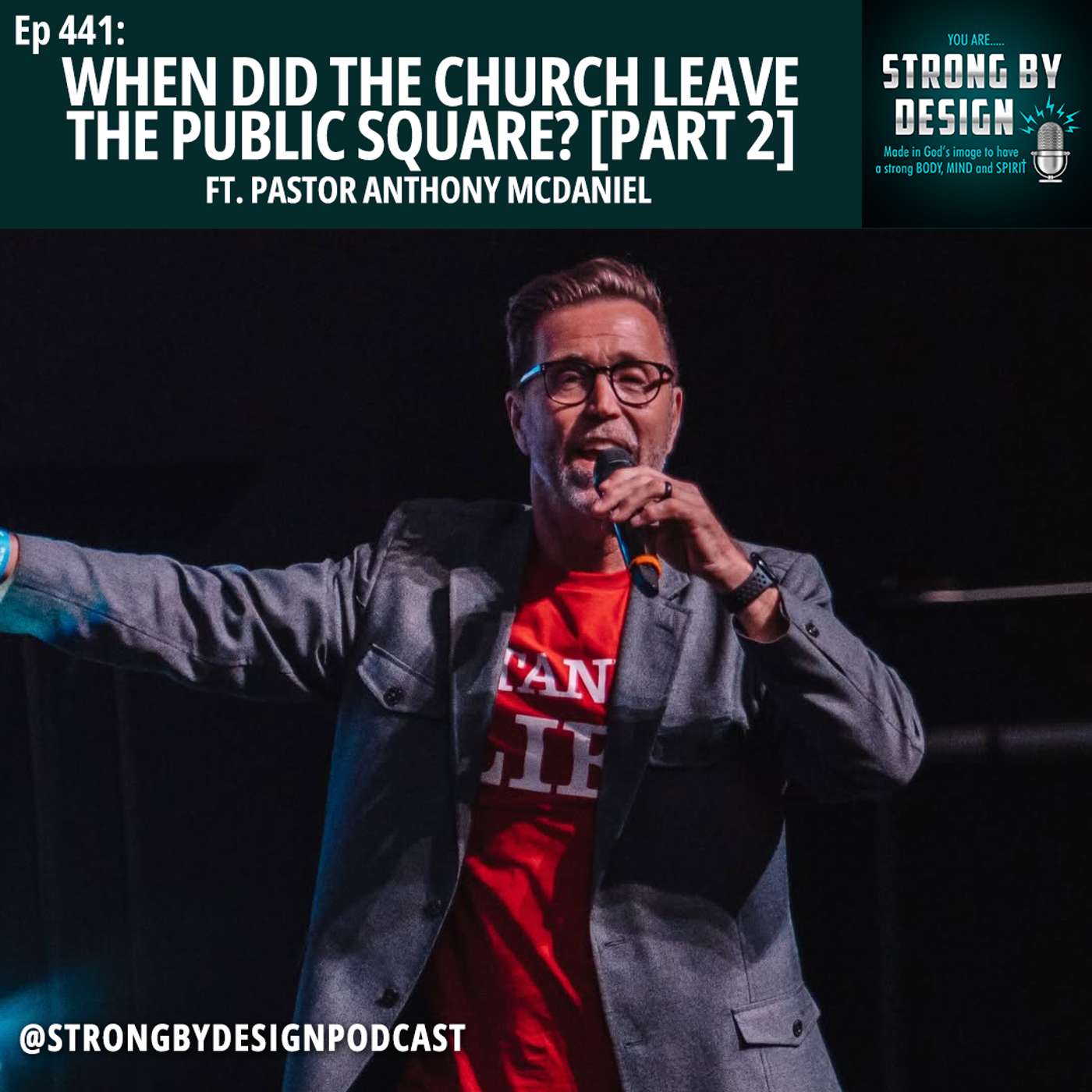 Ep 441 When Did the Church Leave the Public Square ft. Pastor Anthony McDaniel [PART 2]