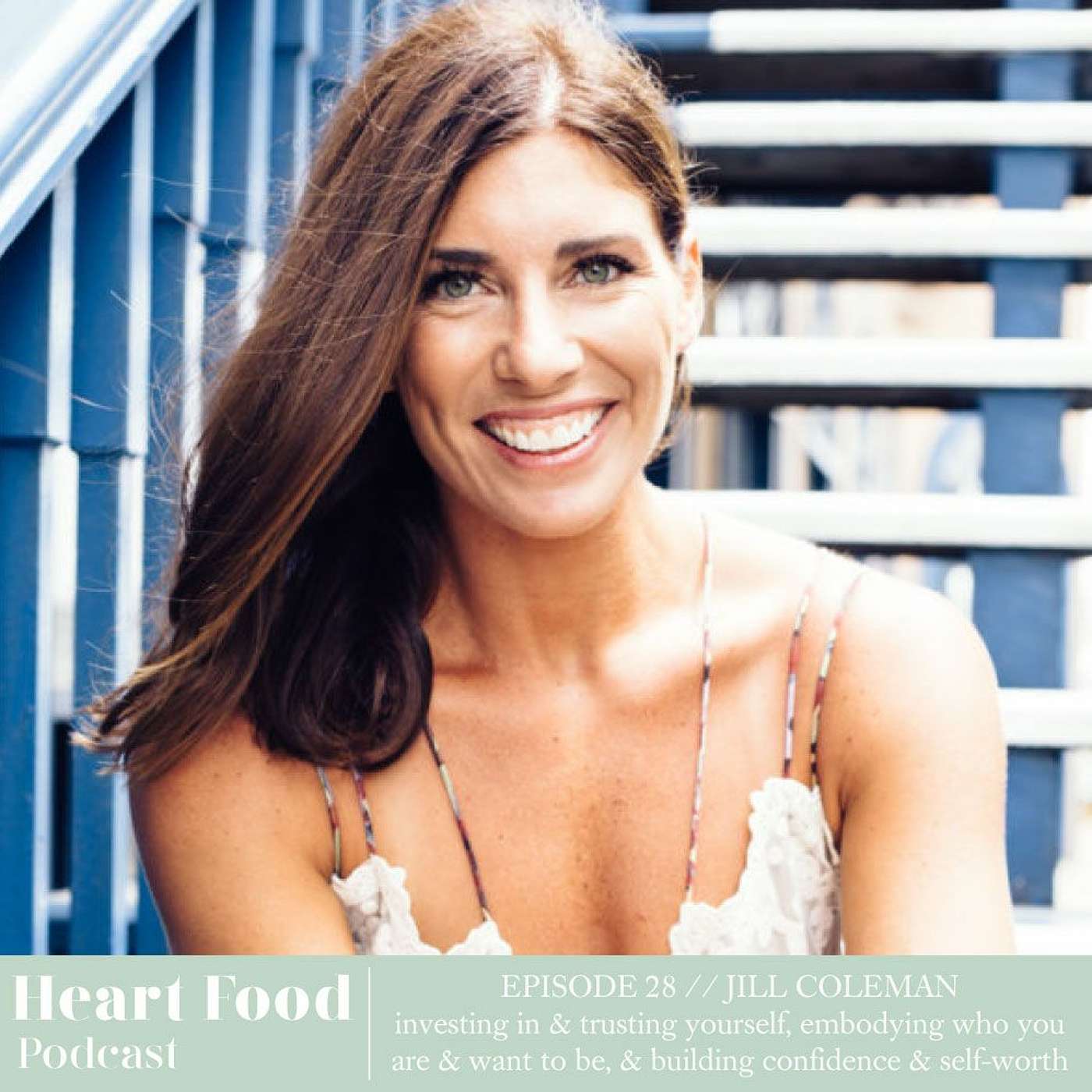 028 | Jill Coleman - Investing in & trusting yourself, building confidence & self-worth episode artwork