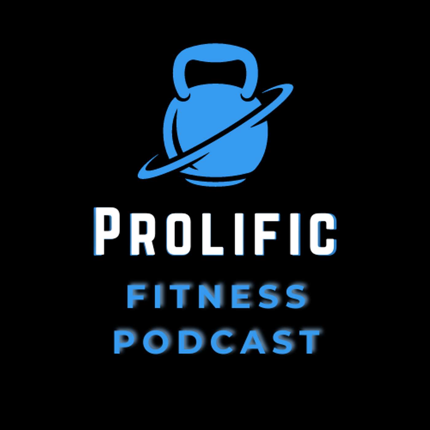 Prolific Fitness Podcast