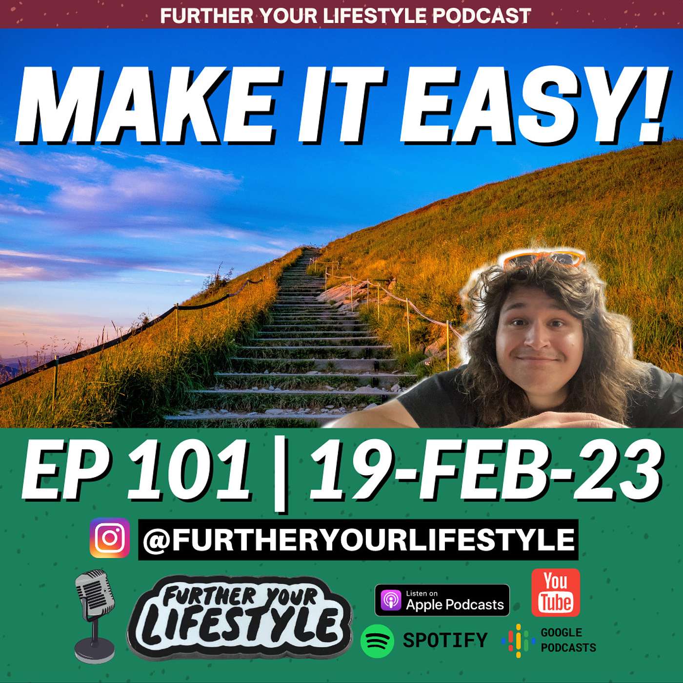 EP.101 - 10 Simple Steps to Further Your Lifestyle Today | Further Your Lifestyle Podcast