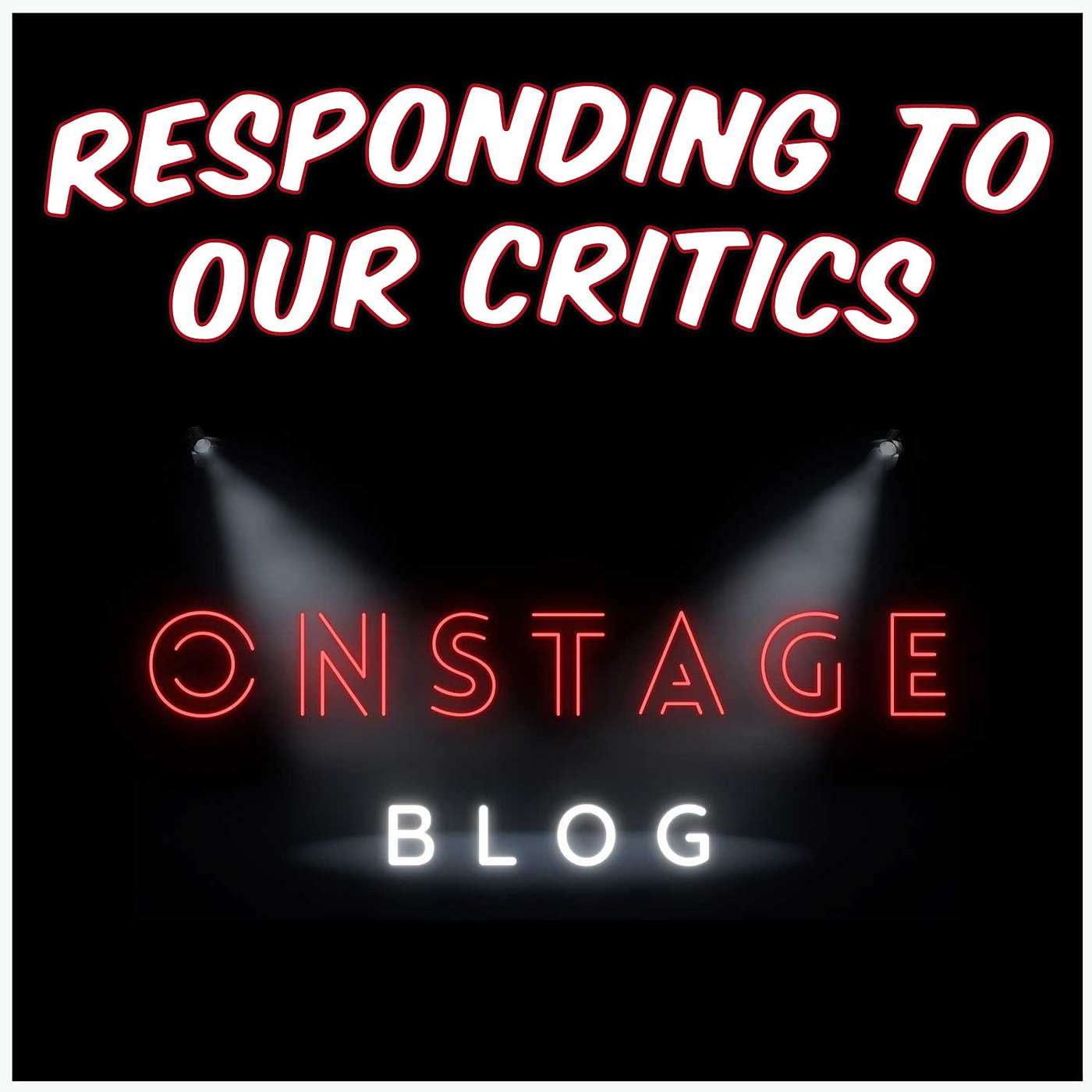 OnStage Blog Answers Their Critics And More! episode artwork