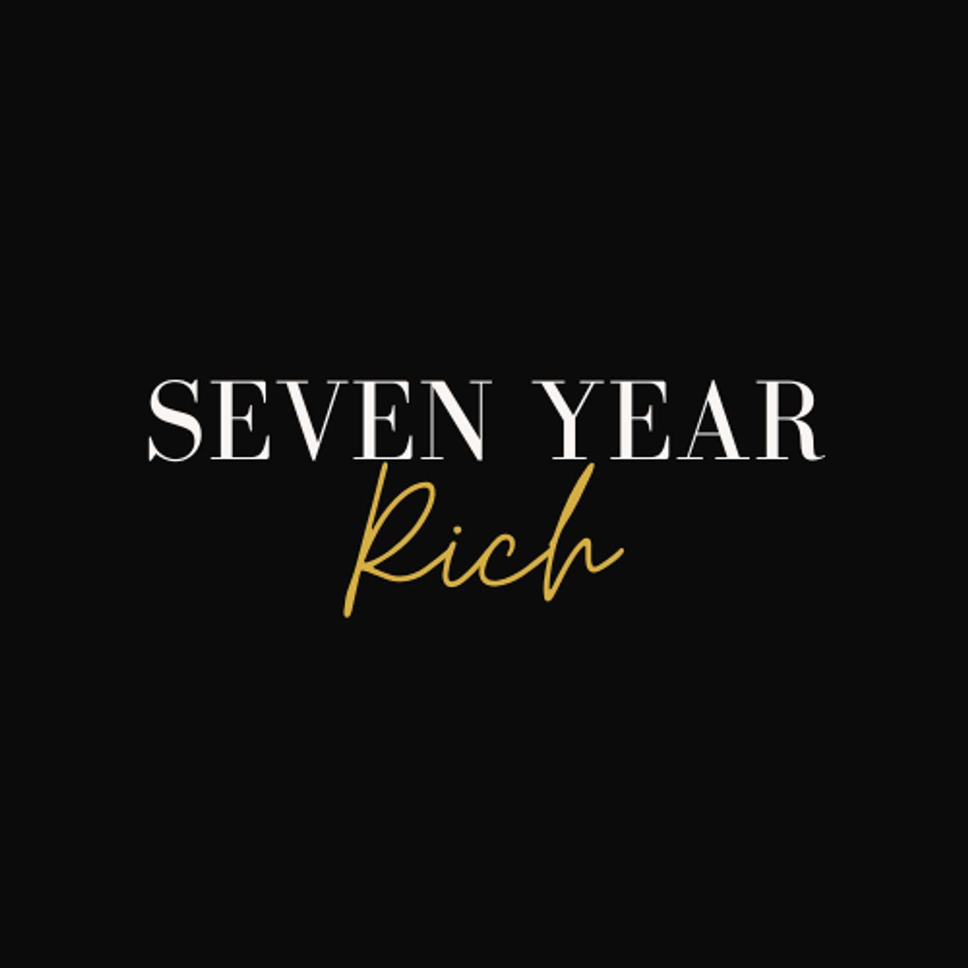Seven Year Rich