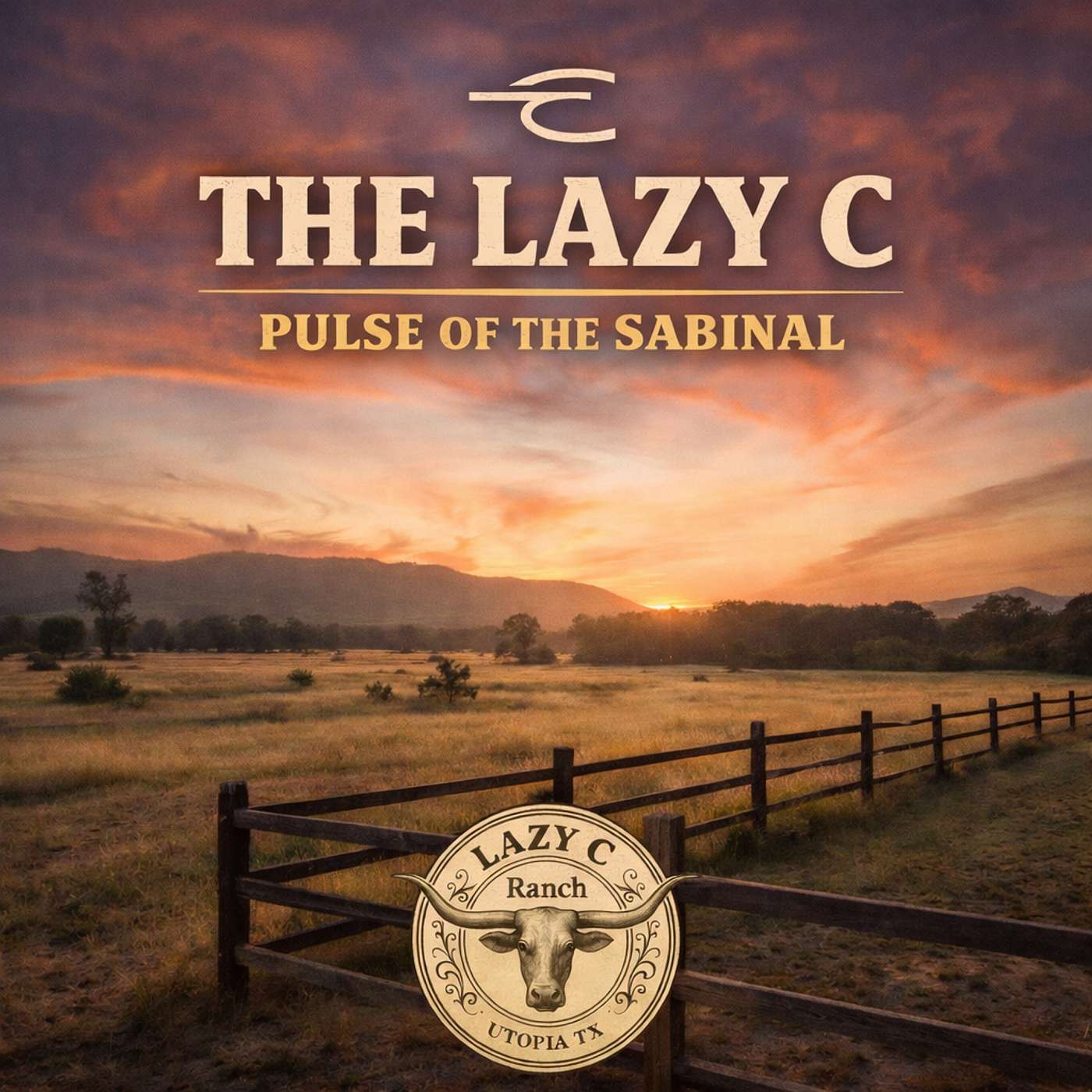The Lazy C - Pulse of the Sabinal cover art