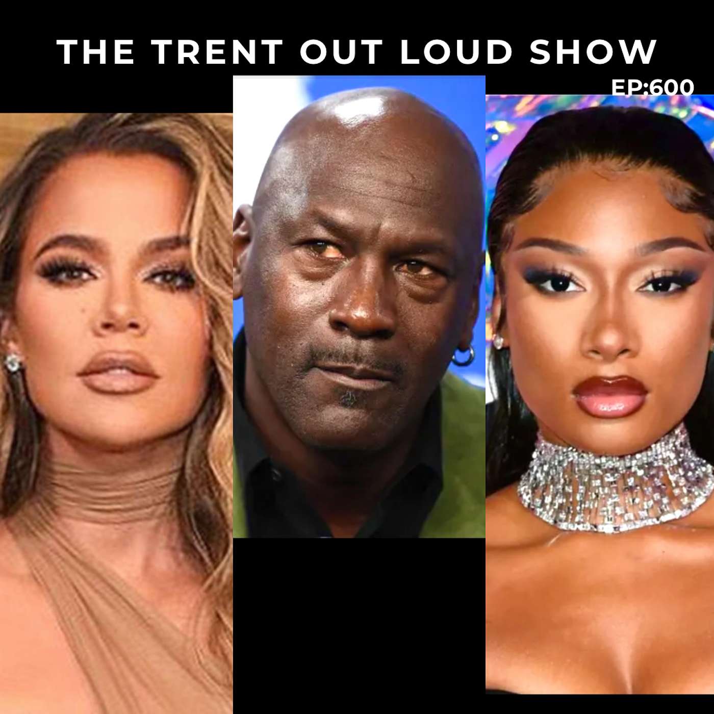 EP:600 MICHAEL JORDAN GOING TO JAIL, MEGAN THEE STALLION LYING, KHLOÉ KARDASHIAN EXPOSES IT ALL & QUICK NEWS.