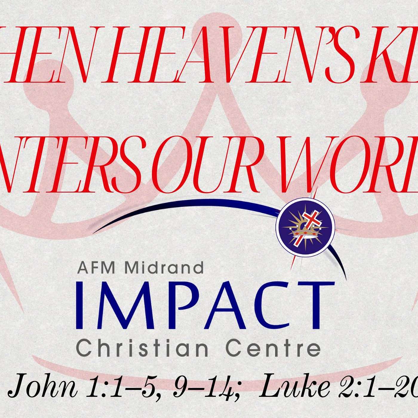 AFM Midrand Impact Christian Centre - Weekly Sermons